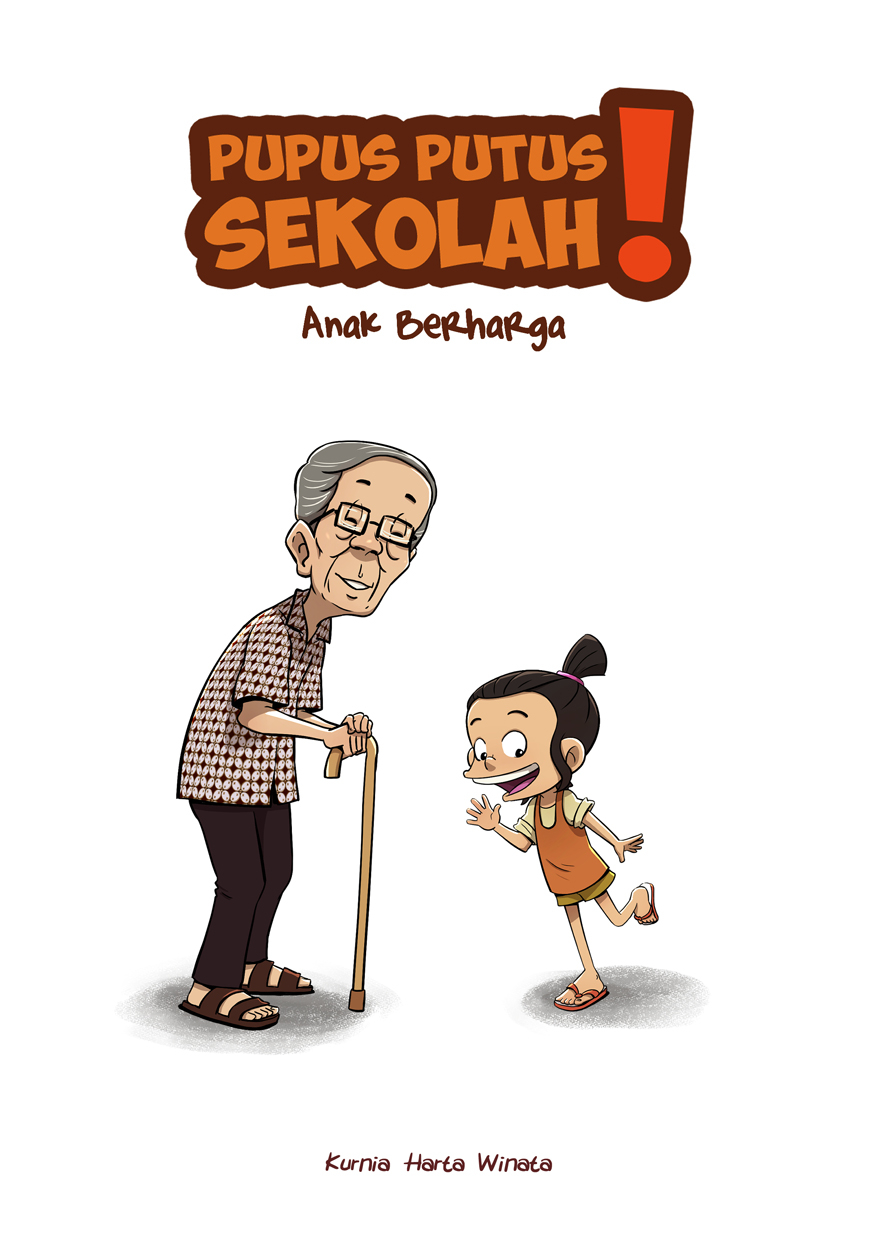 Pupus Putus Sekolah: Anak Berharga