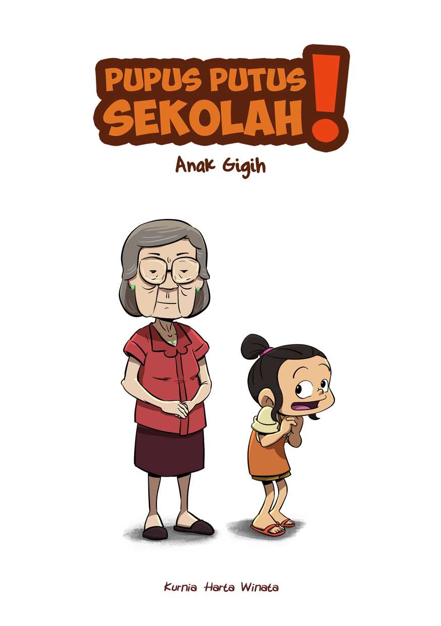 Pupus Putus Sekolah: Anak Gigih