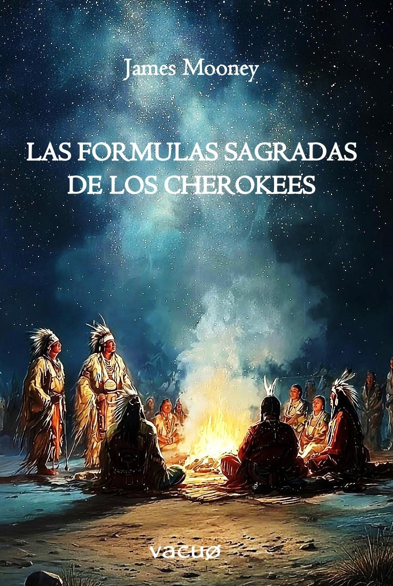 LAS FÓRMULAS SAGRADAS DE LOS CHEROKEES