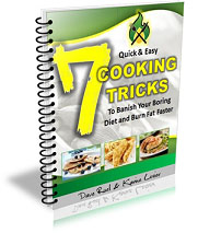 7 Quick And Easy Cooking Tricks To Banish Your Boring Diet And Burn Fat Faster