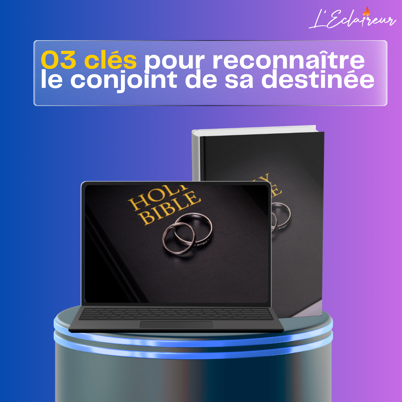 03 clés pour reconnaître le conjoint de sa destinée