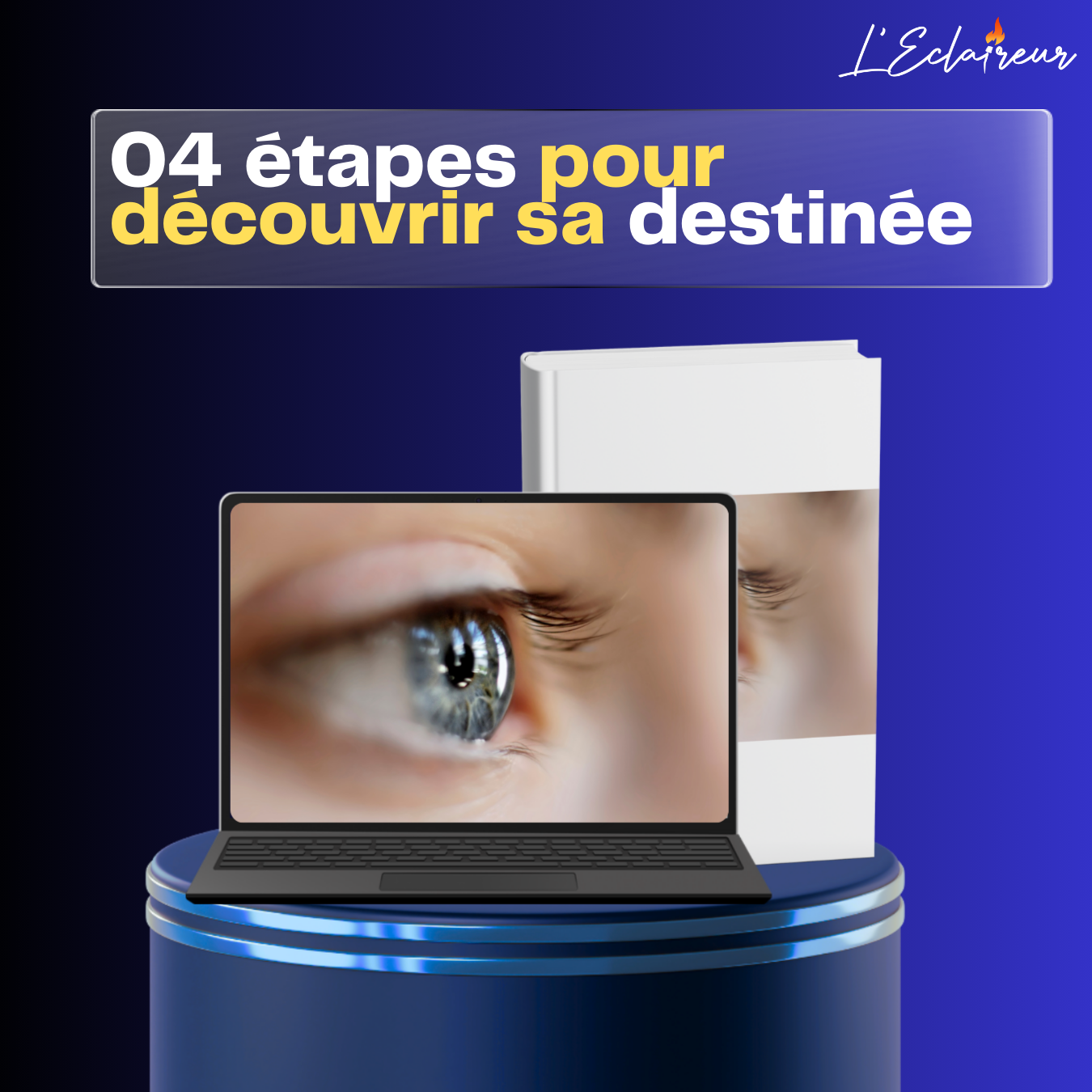 04 étapes incontournables pour découvrir sa destinée