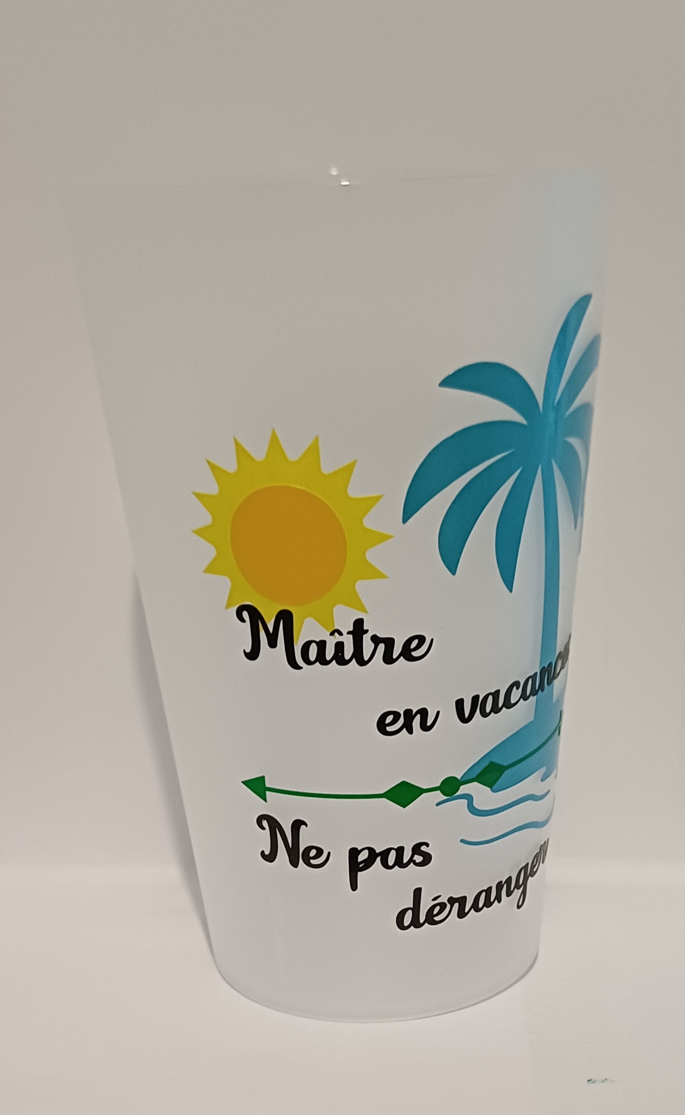 Gobelet réutilisable 30 Cl personnalisé " maître en vacance"