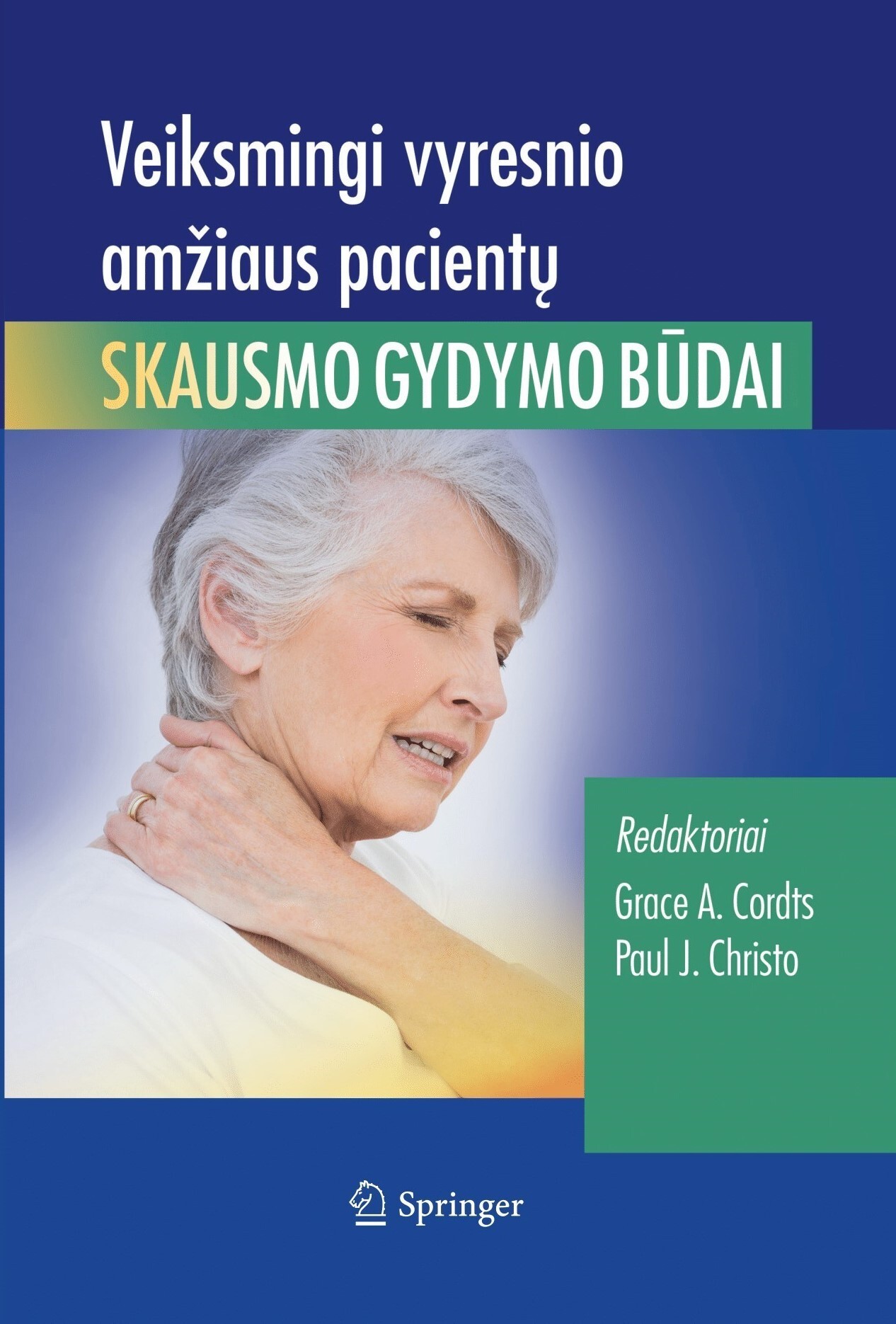 Veiksmingi vyresnio amžiaus pacientų skausmo gydymo būdai