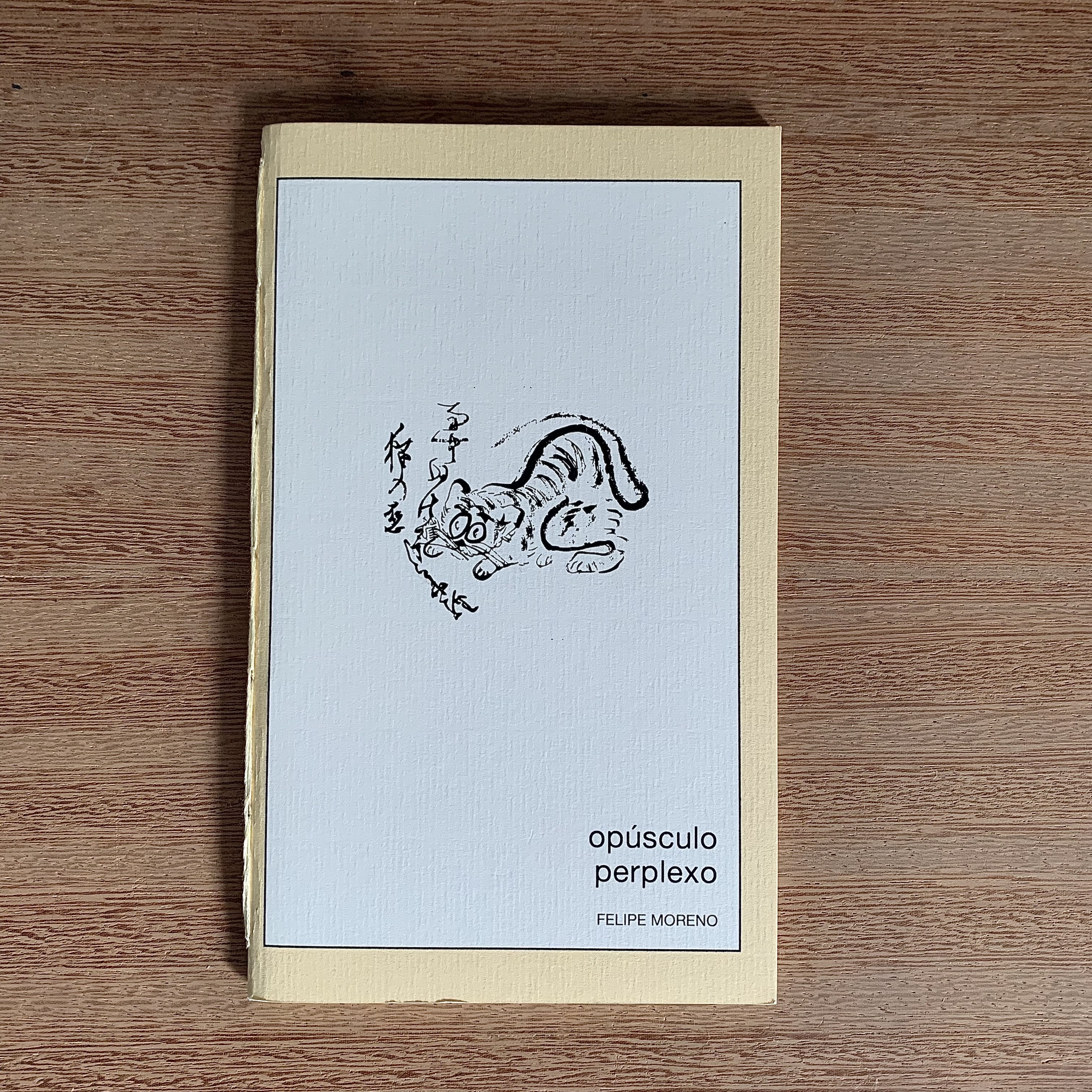 OPÚSCULO PERPLEXO | FELIPE MORENO