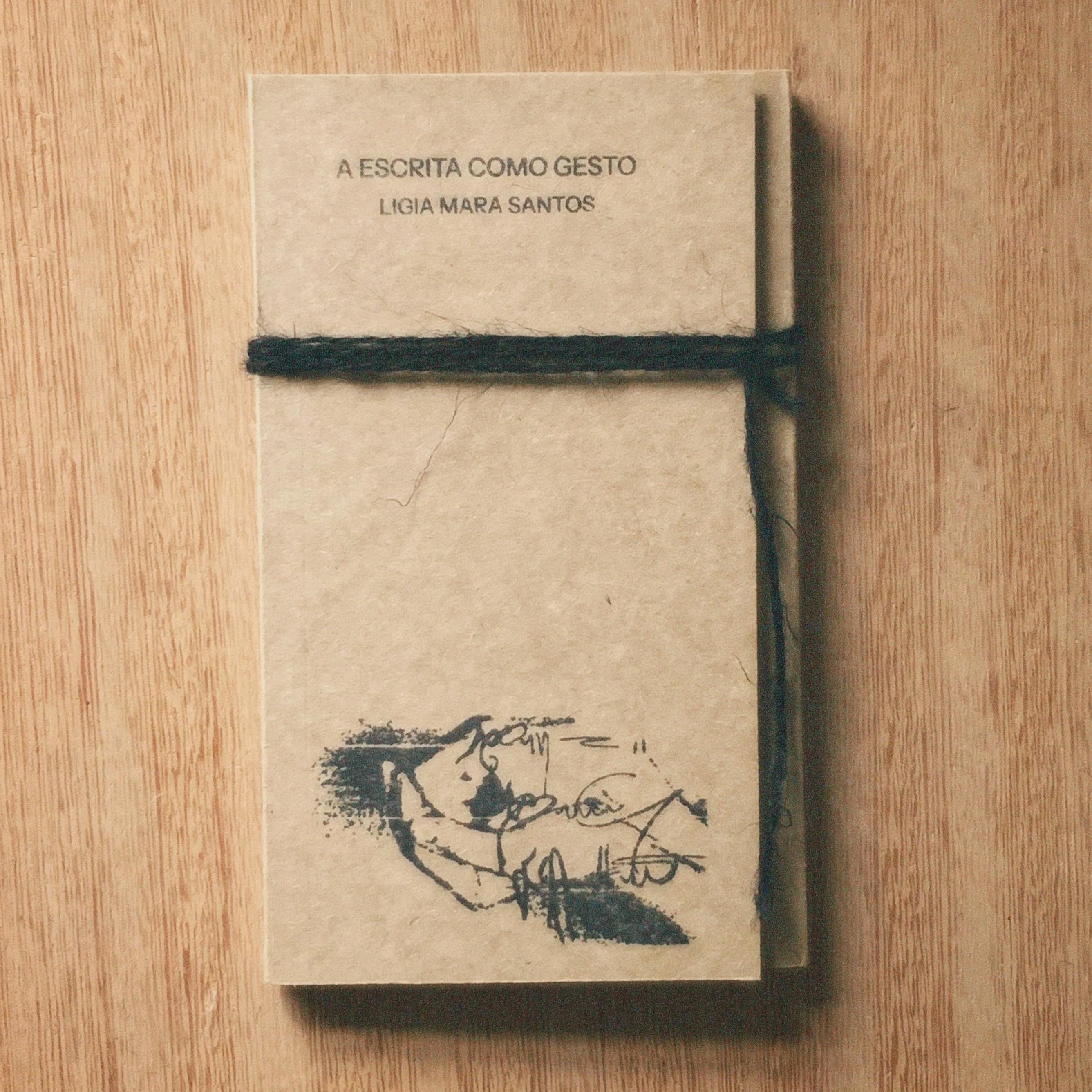 A ESCRITA COMO GESTO | LIGIA MARA SANTOS 