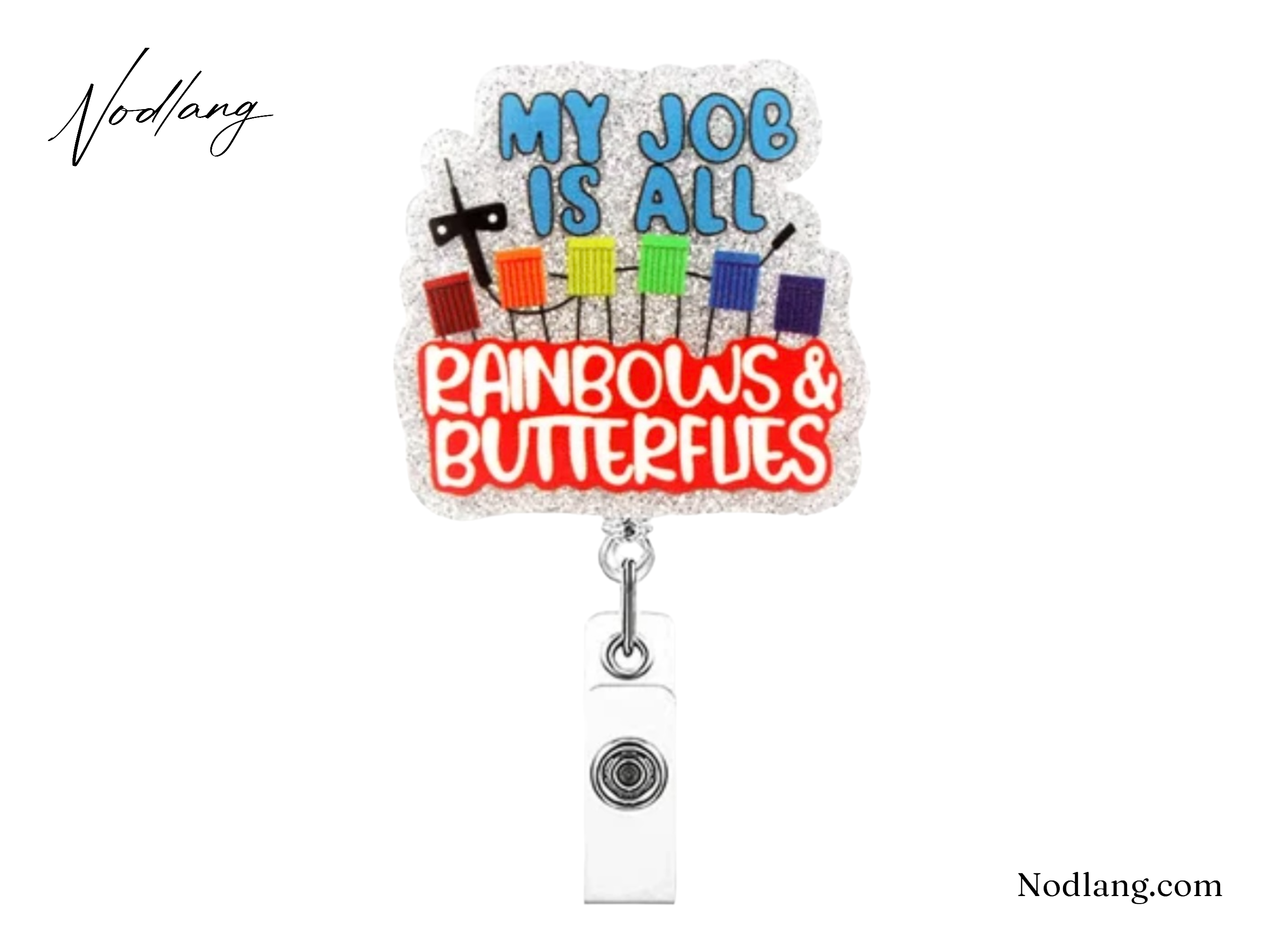 My Job is All Rainbows And Butterflies Retractable Badge Reel – Sparkling & Functional ID Holder