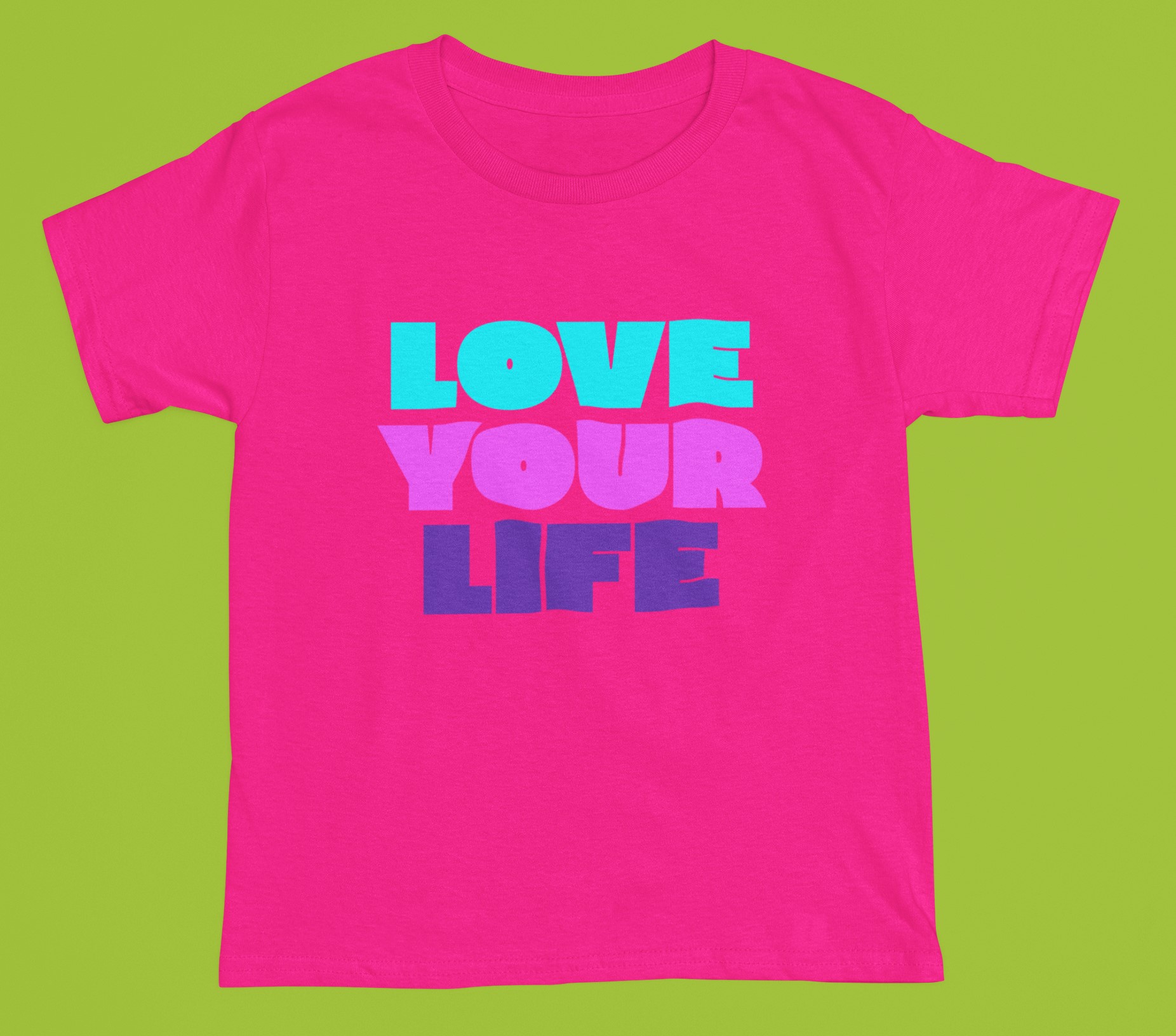 Love your life T-shirts Unisex