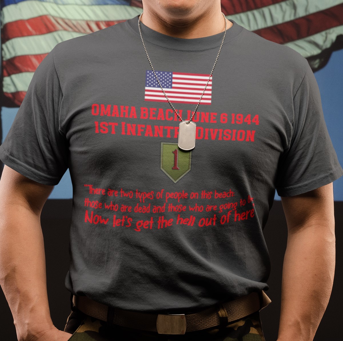 Omaha Beach 1st Division quote T-shirt. Military Inspired T-Shirts | D-Day & WW2 Designs