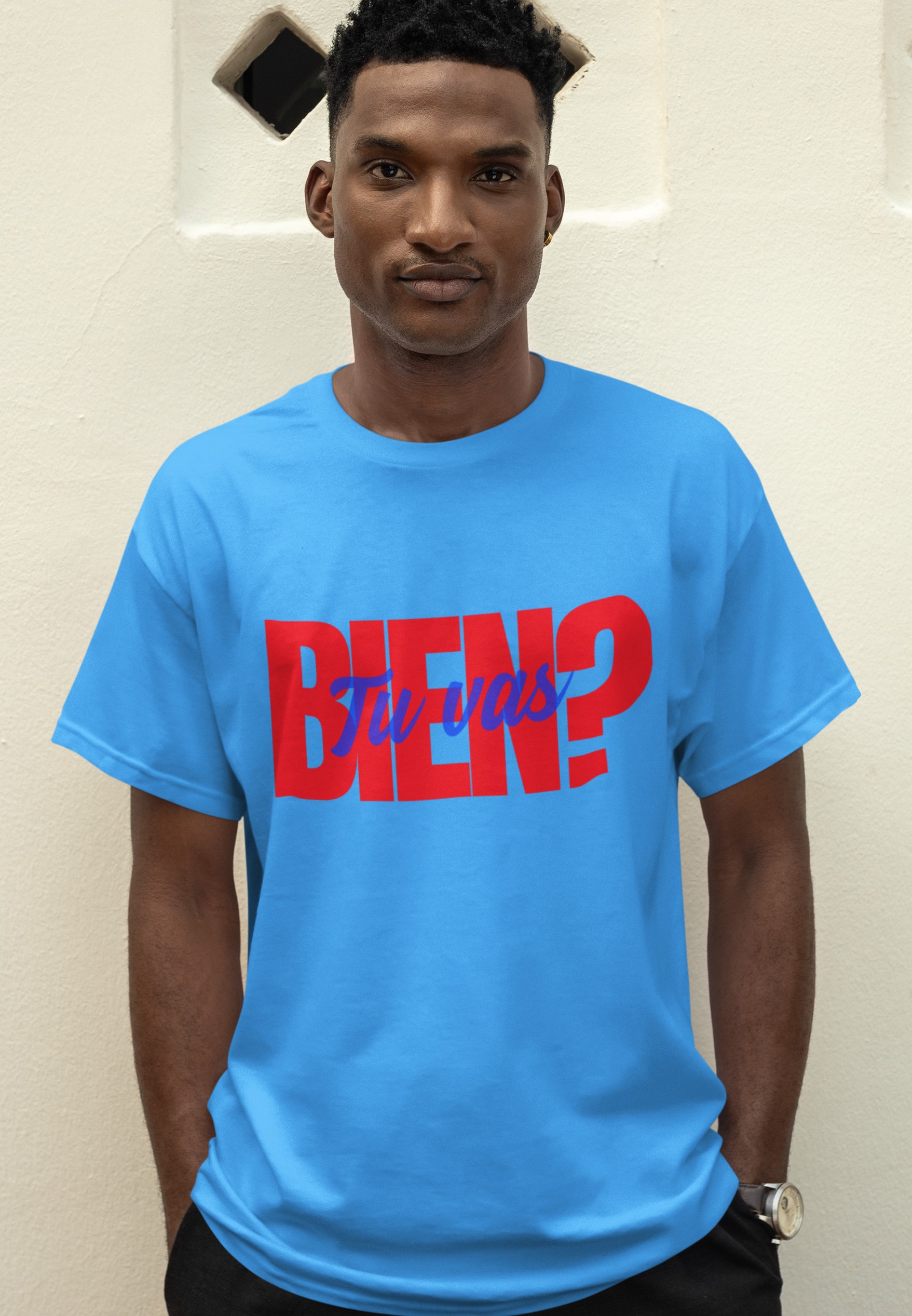 Tu Vas Bien? (How you doin')  T-shirt