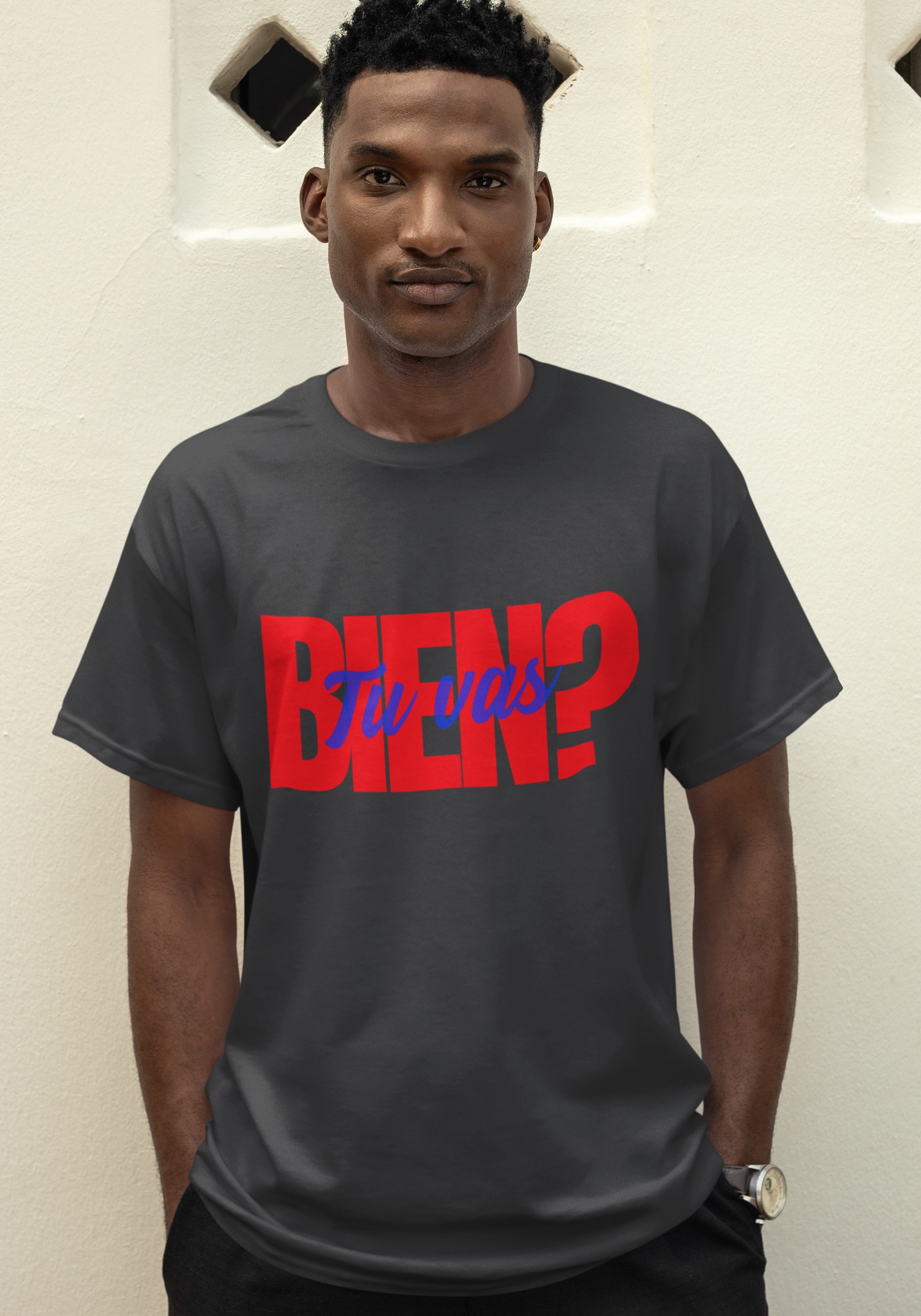 Tu Vas Bien? (How you doin')  T-shirt