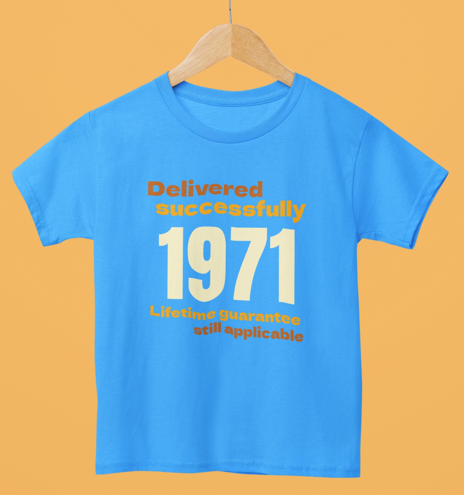 1971 Delivered successfully, lifetime guarantee still applicable T-Shirt for He or She 