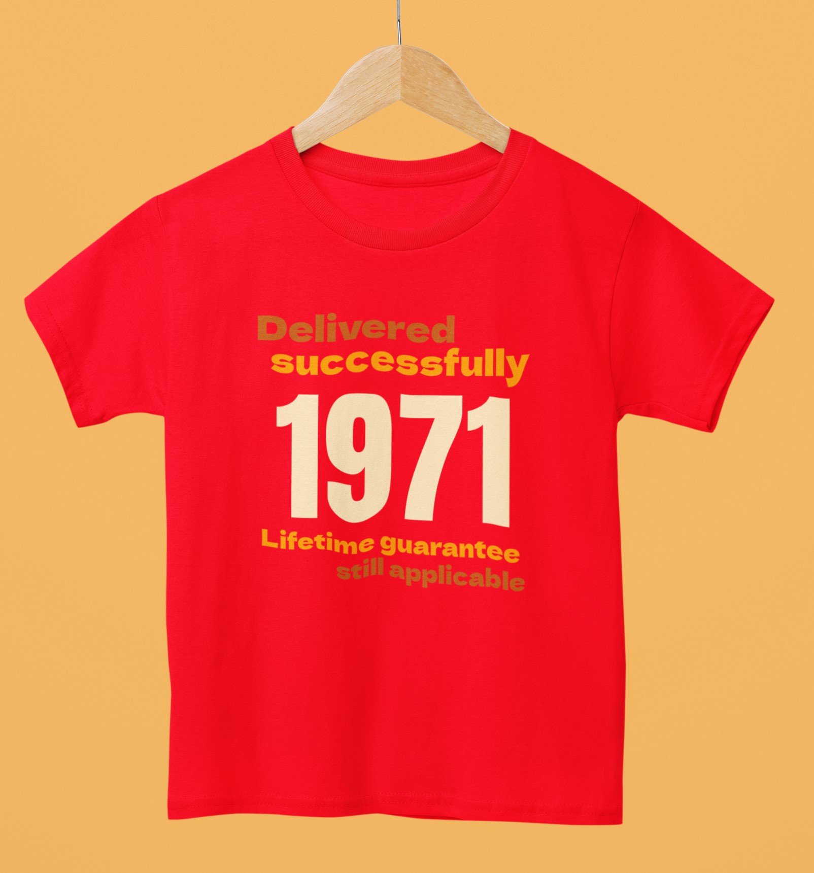 1971 Delivered successfully, lifetime guarantee still applicable T-Shirt for He or She 