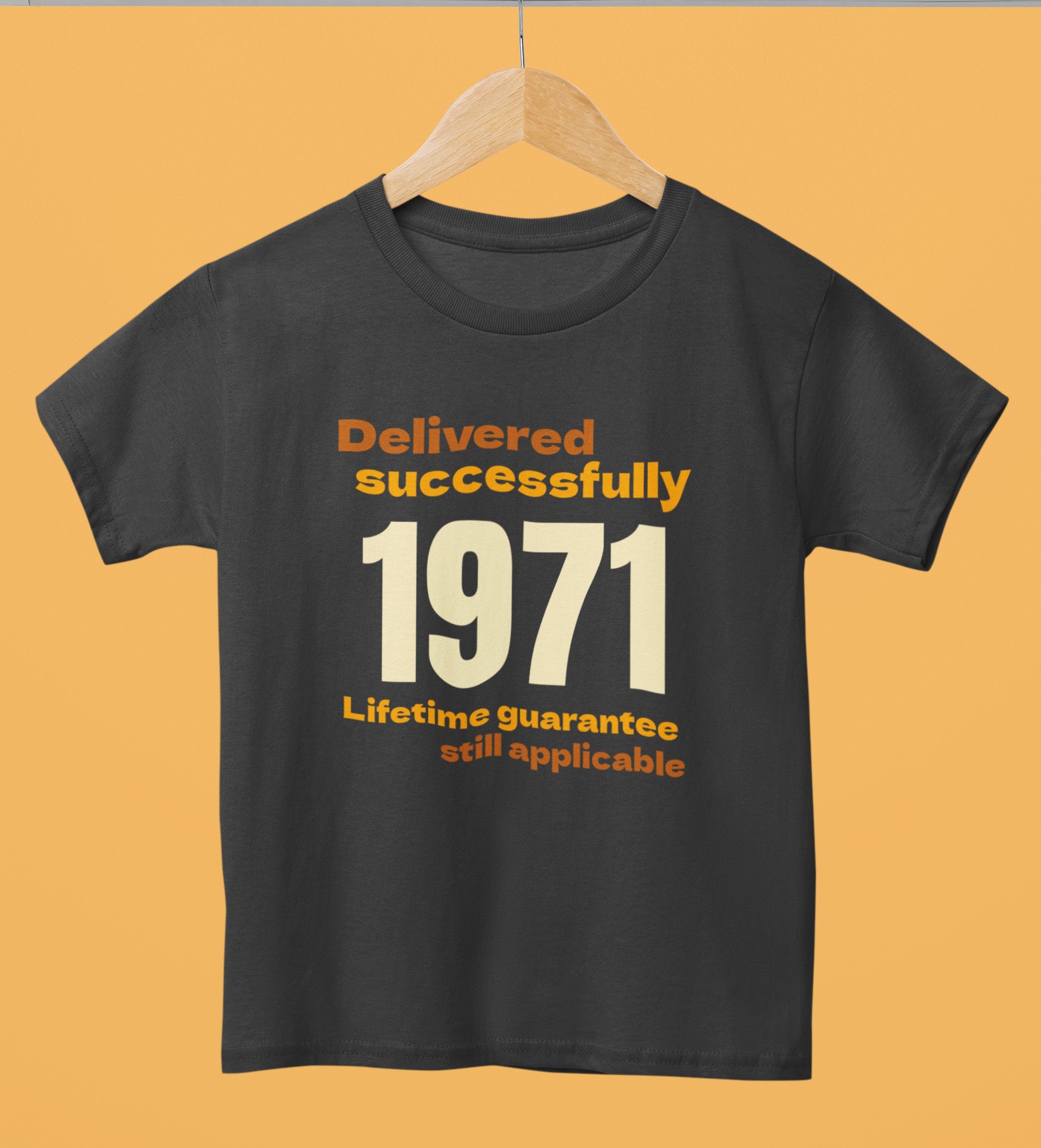 1971 Delivered successfully, lifetime guarantee still applicable T-Shirt for He or She 