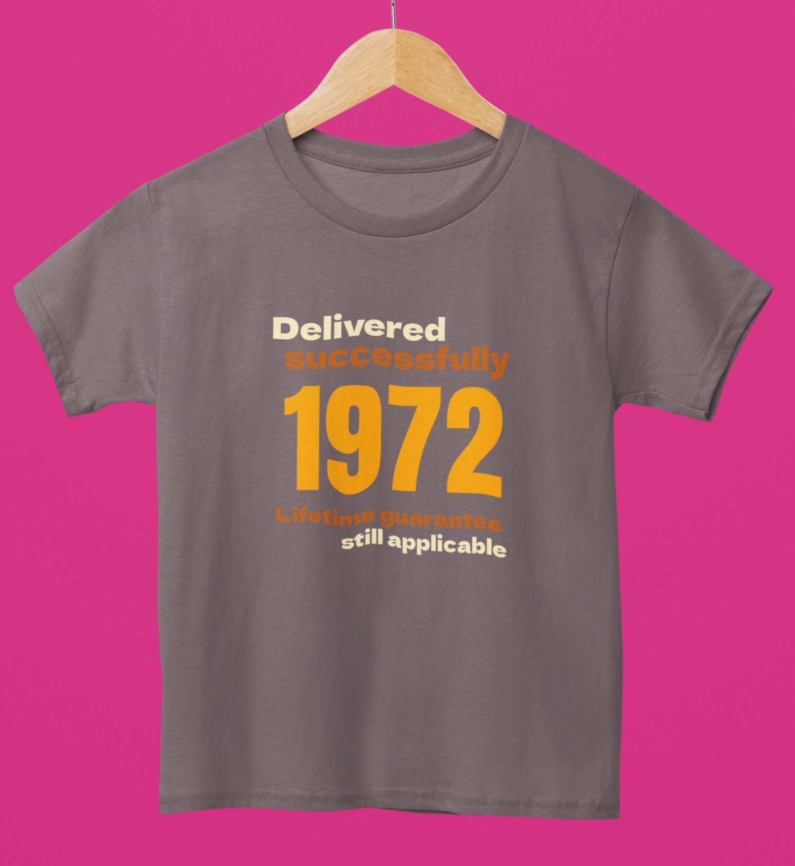 '1972 Delivered successfully, lifetime guarantee still applicable' T-Shirt for He or She