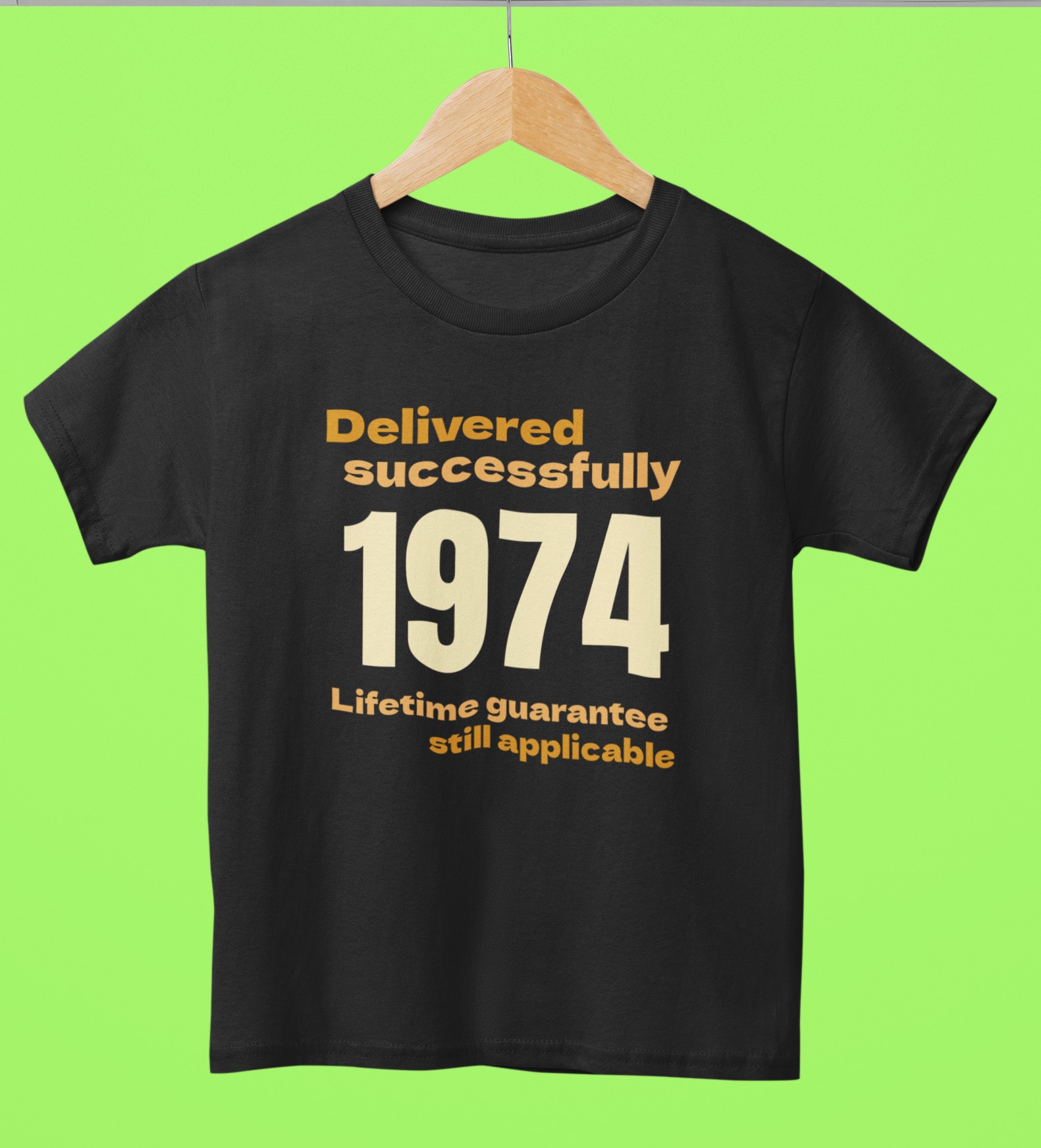 '1974 Delivered successfully, lifetime guarantee still applicable' T-Shirt for He or She.