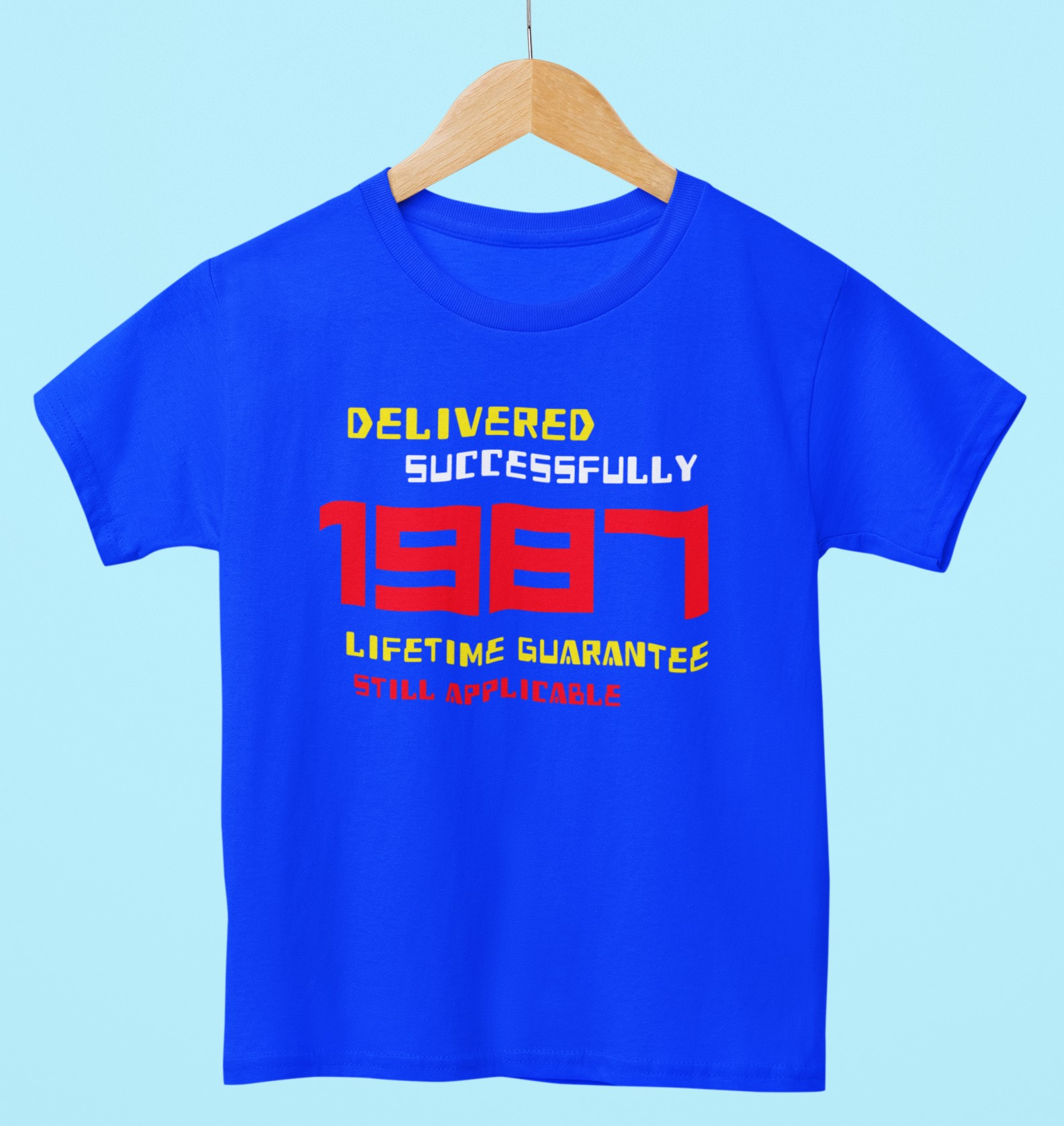 '1987 Delivered successfully, lifetime guarantee still applicable' T-Shirt for He or She. Birthday gift idea. Original designs for original minds.