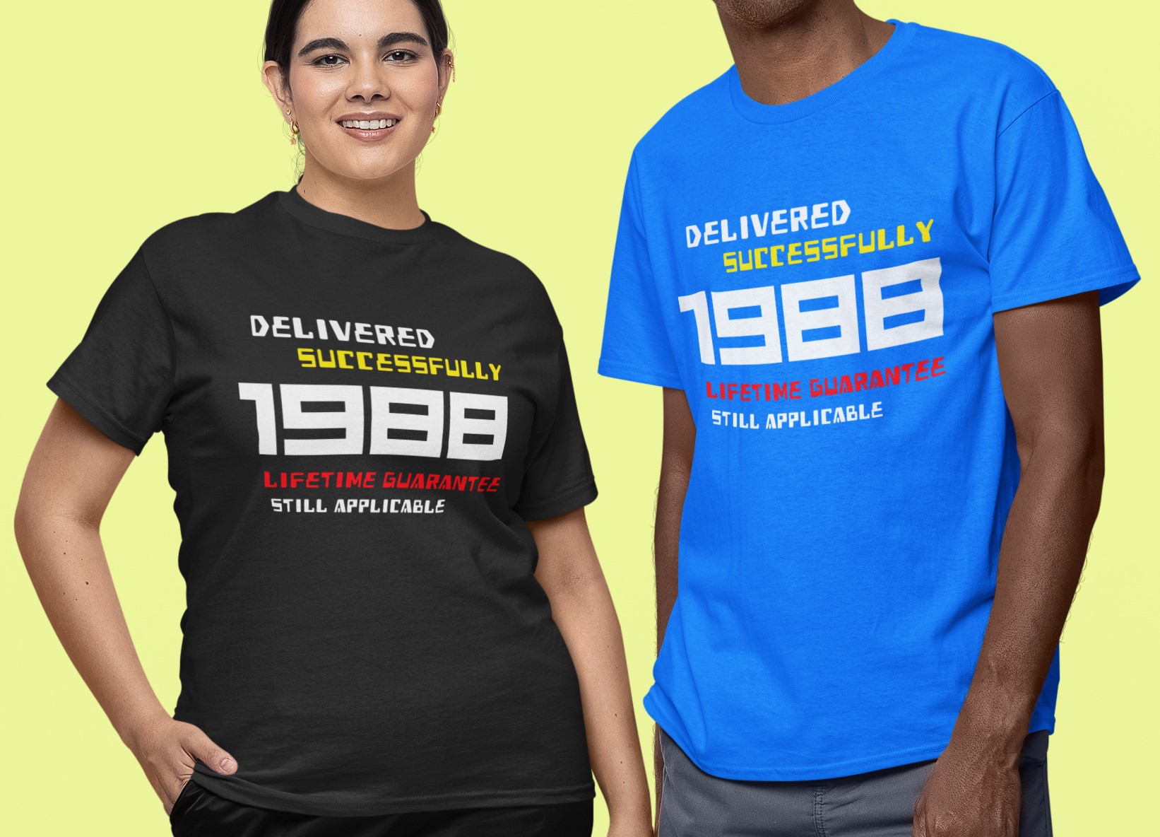 '1988 Delivered successfully, lifetime guarantee still applicable' T-Shirt for He or She. Birthday gift idea. Original designs for original minds.