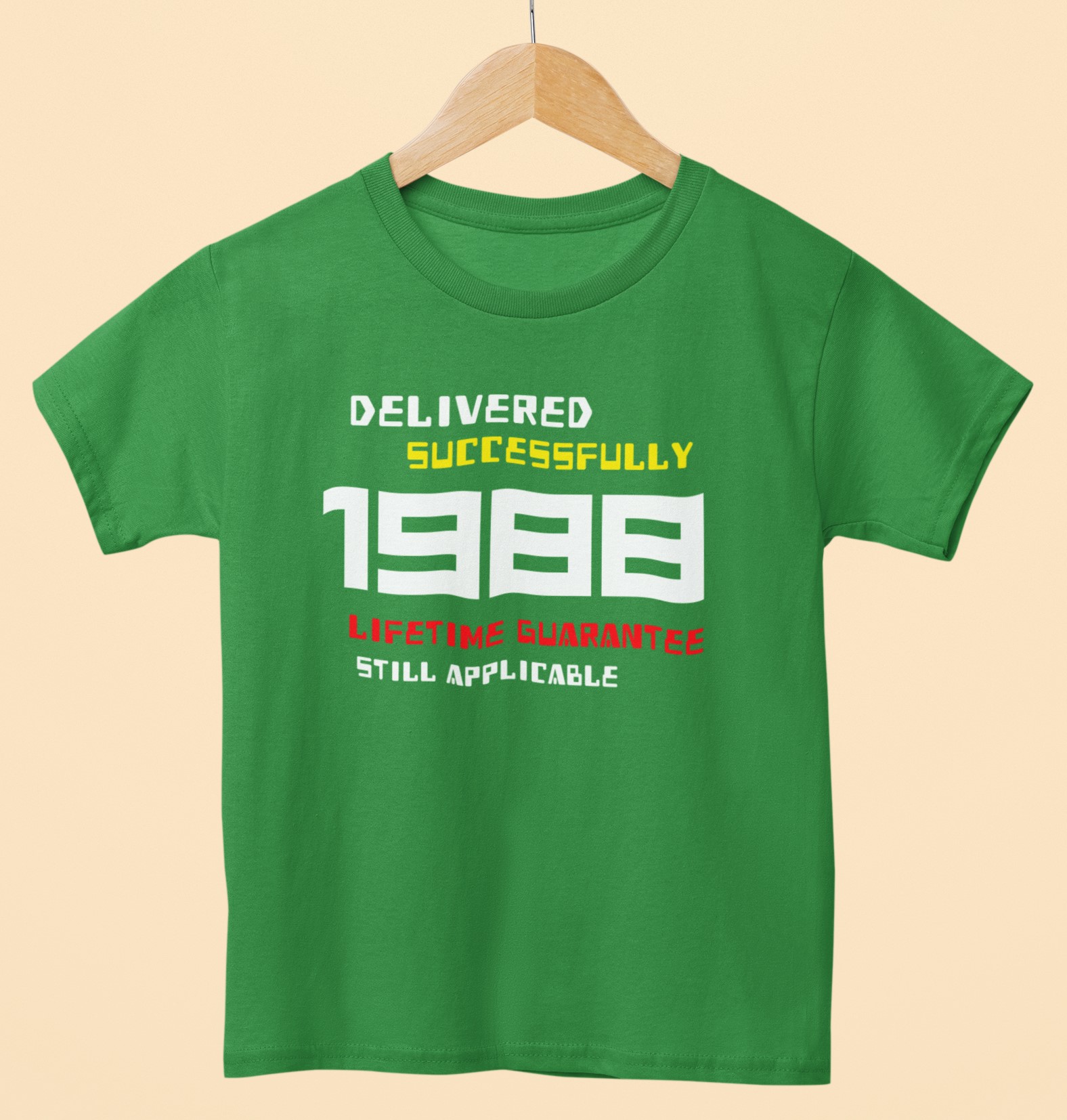 '1988 Delivered successfully, lifetime guarantee still applicable' T-Shirt for He or She. Birthday gift idea. Original designs for original minds.
