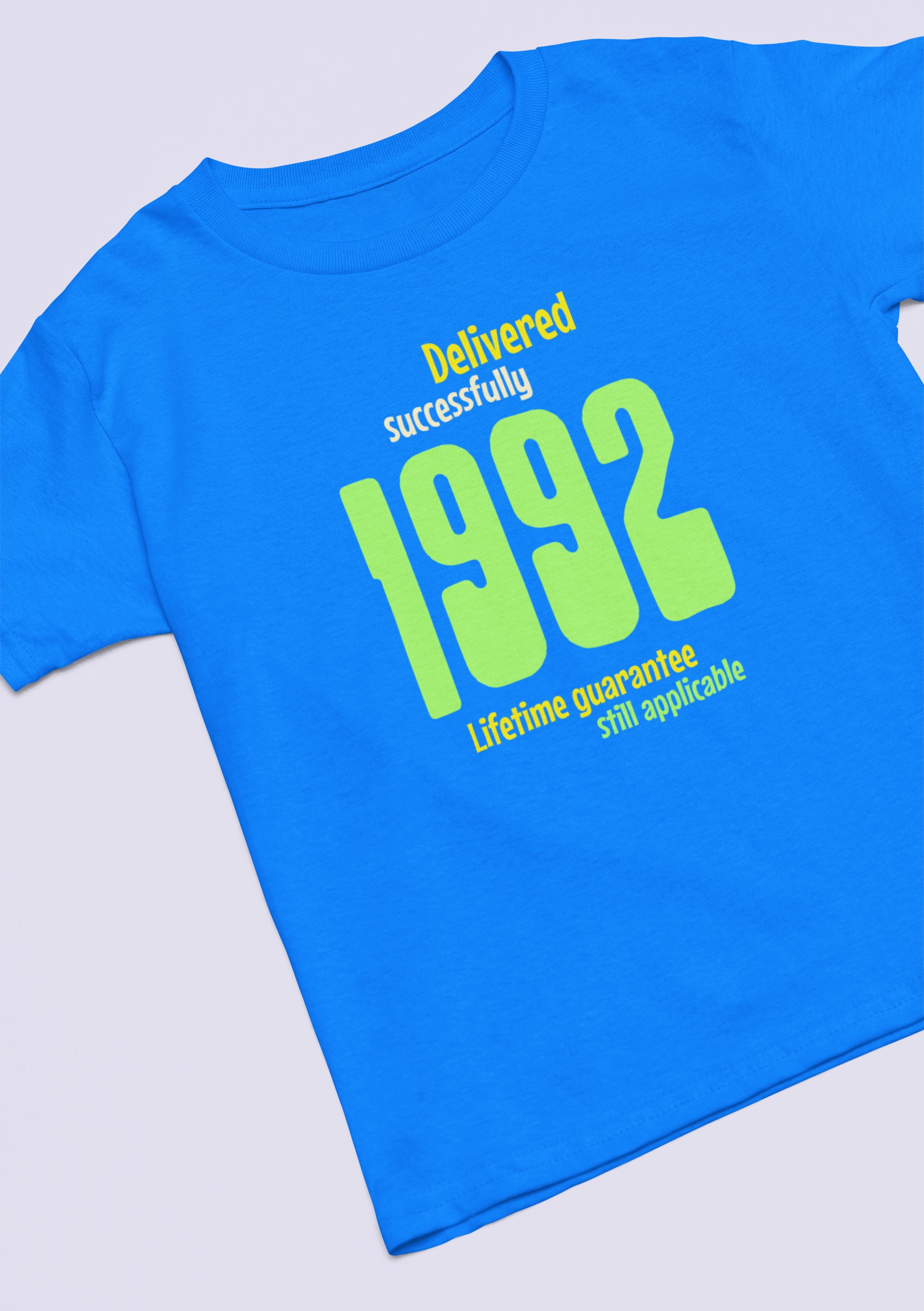 '1992 Delivered successfully, lifetime guarantee still applicable' T-Shirt for He or She. birthday gift idea. Original designs for original minds.