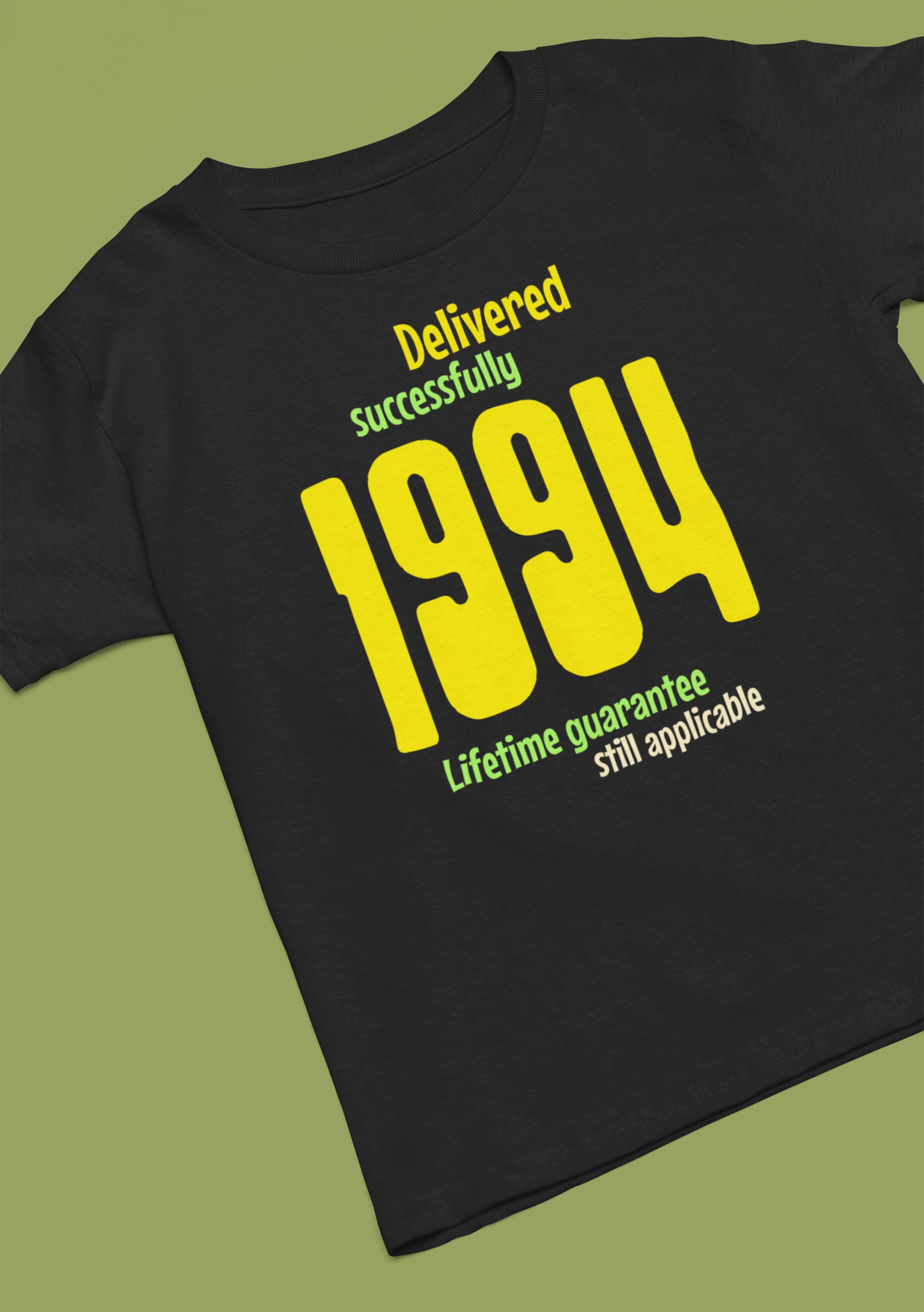 '1994 Delivered successfully, lifetime guarantee still applicable' T-Shirt for He or She. birthday gift idea. Original designs for original minds.