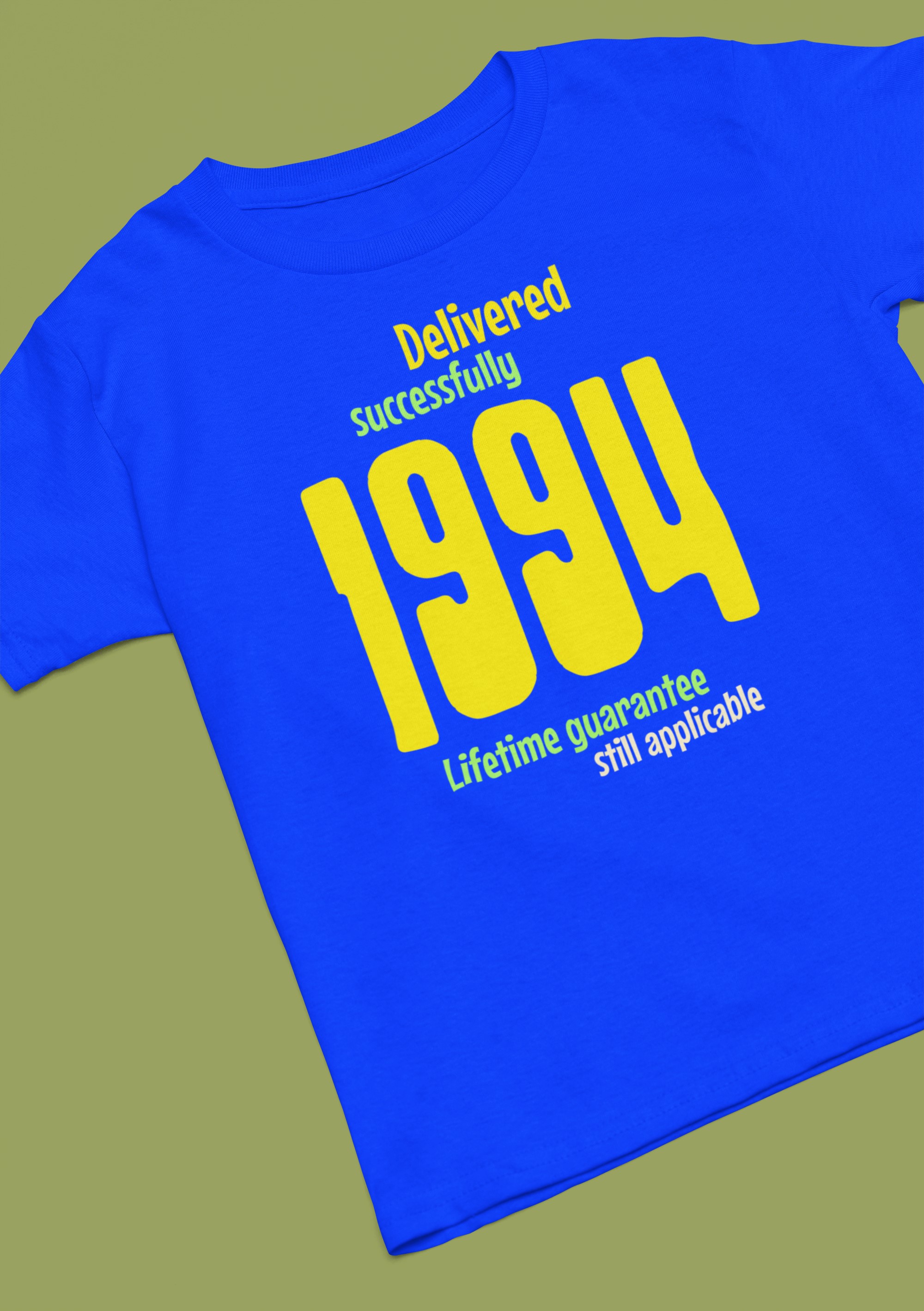 '1994 Delivered successfully, lifetime guarantee still applicable' T-Shirt for He or She. birthday gift idea. Original designs for original minds.