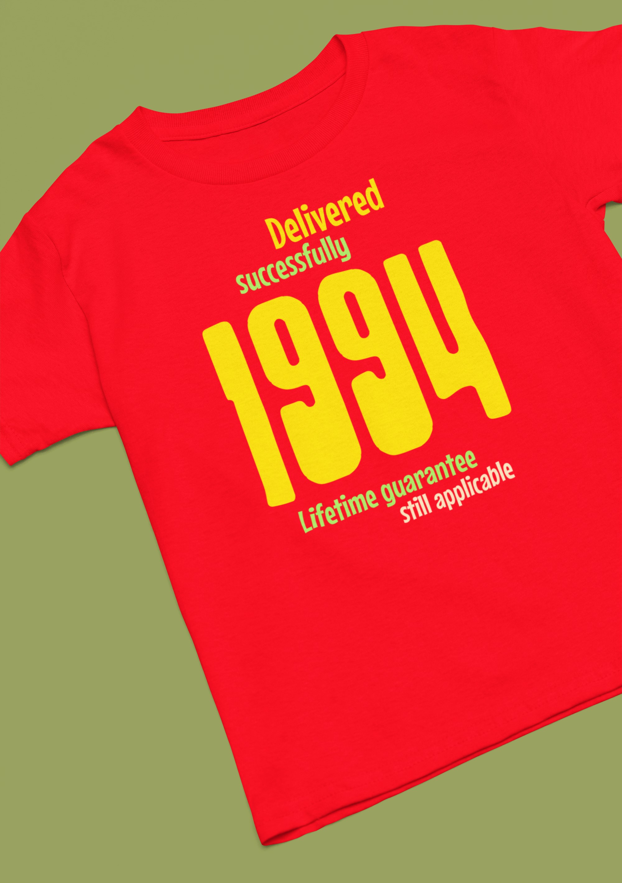 '1994 Delivered successfully, lifetime guarantee still applicable' T-Shirt for He or She. birthday gift idea. Original designs for original minds.