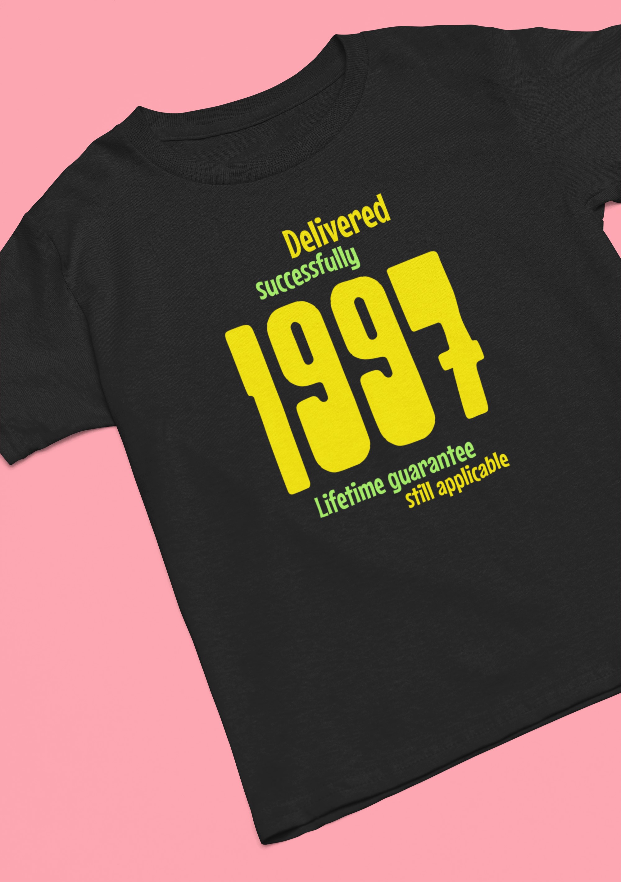 '1997 Delivered successfully, lifetime guarantee still applicable' T-Shirt for He or She. birthday gift idea. Original designs for original minds.