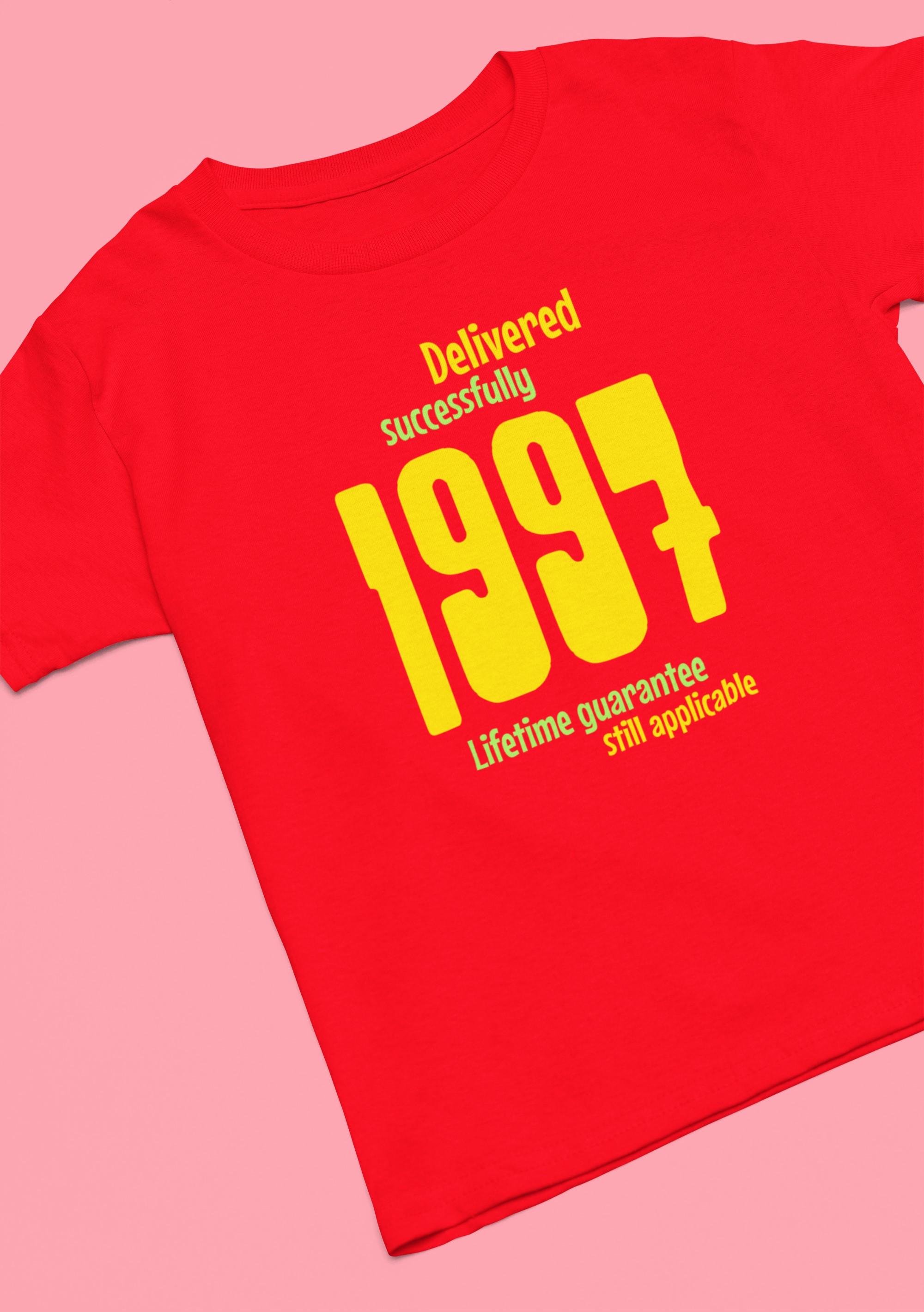 '1997 Delivered successfully, lifetime guarantee still applicable' T-Shirt for He or She. birthday gift idea. Original designs for original minds.