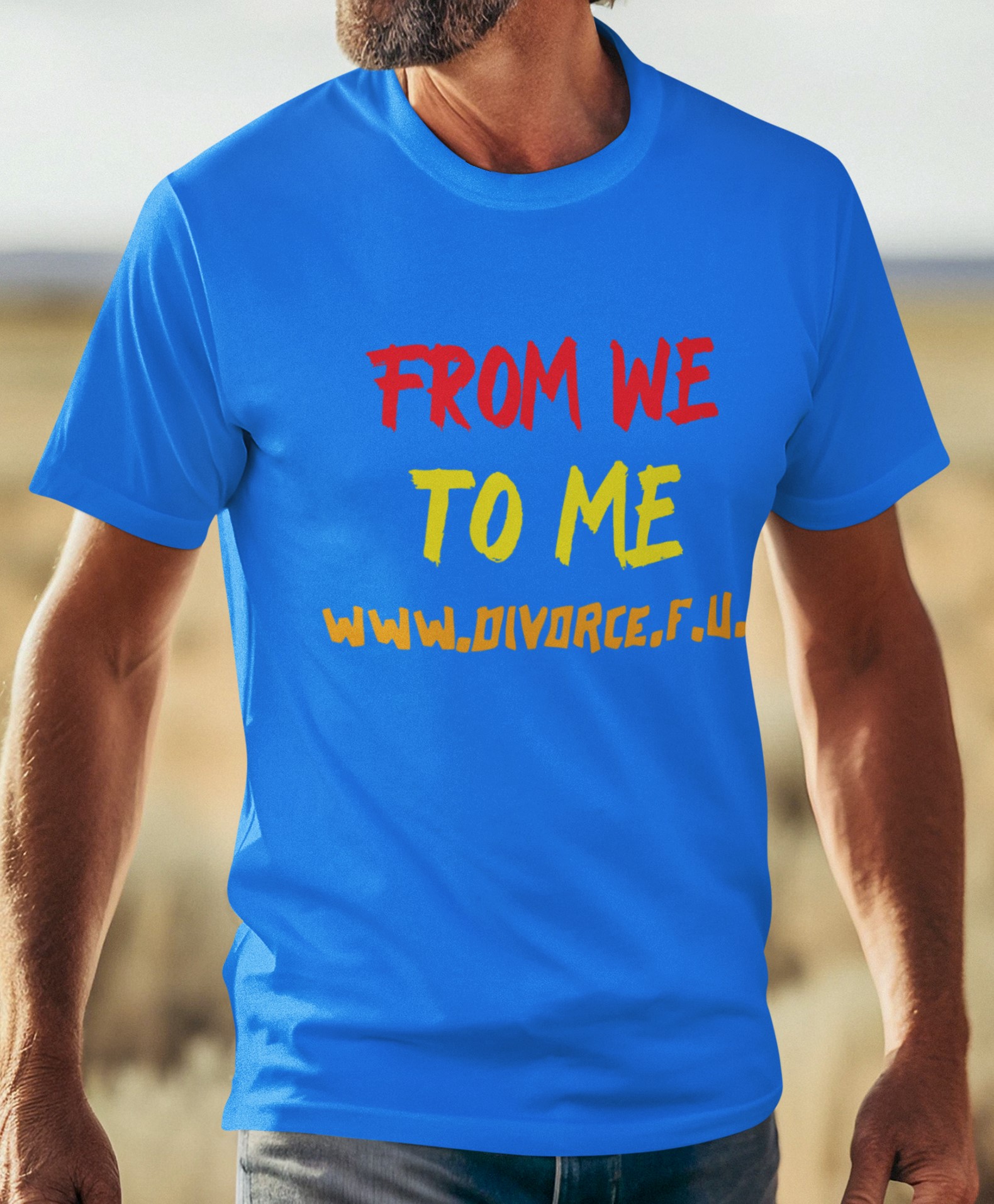 Divorced 'From we to me www.divorce.f.u.' fun, humorous T-Shirt. Original designs for original minds.