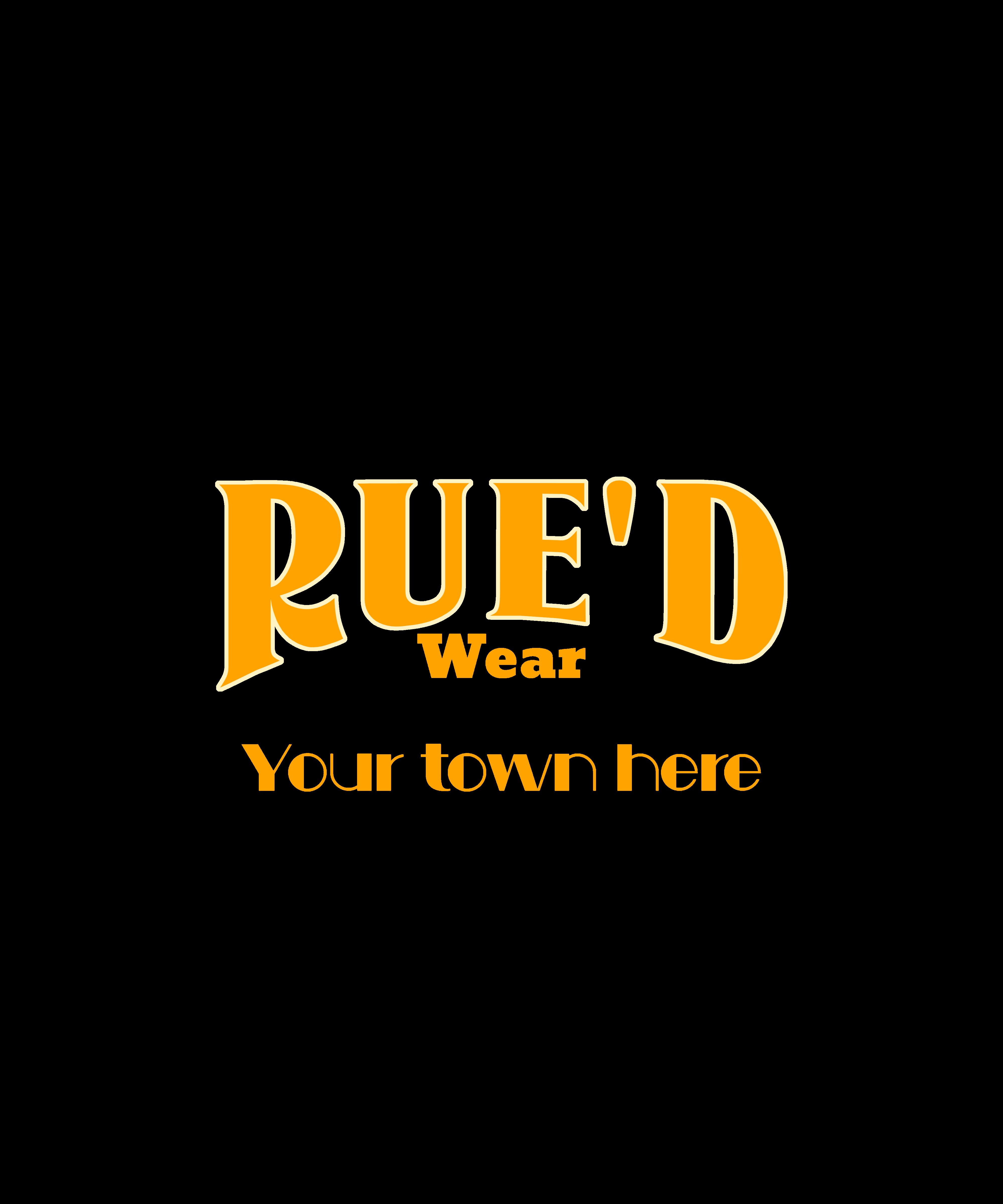 'Rue'd Wear' ADD YOUR TOWN T-Shirt. Unique streetwear. Original designs for original minds.  Rue is the French word for street and here we have created a range dedicated to the street. 