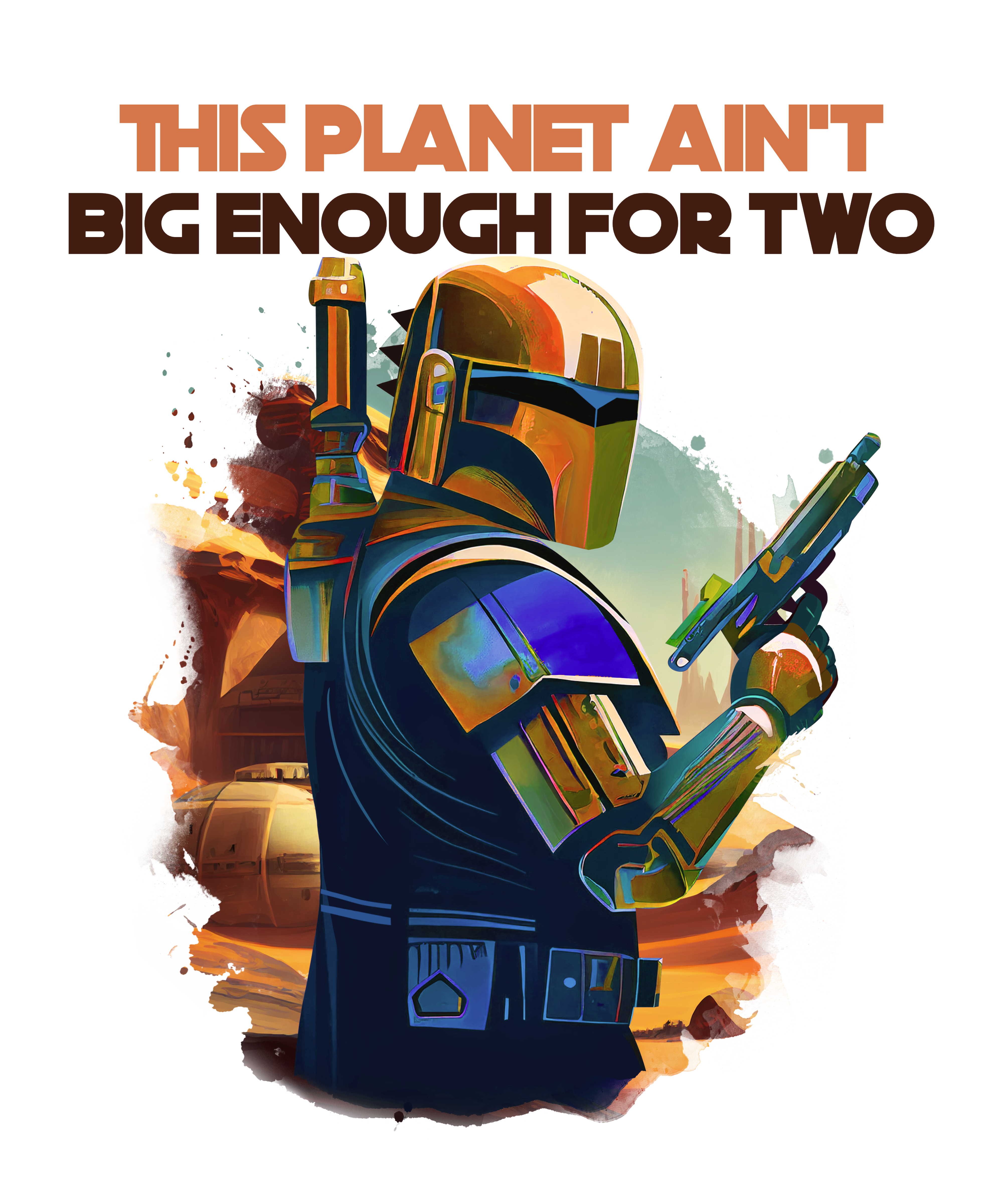 'This Planet ain't big enough for two' T-shirt. Sci-Fi inspired. Unisex. Original designs for original minds.