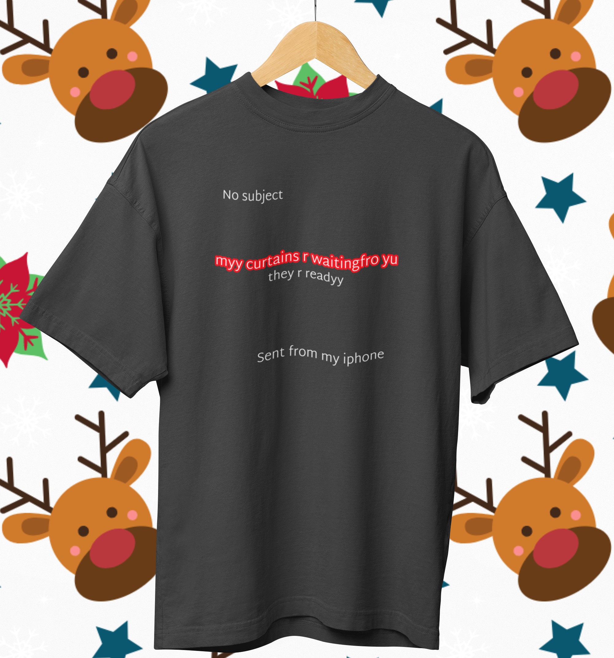 Baby Reindeer Netflix series T-shirt 'Myy curtains r readyfro yu they r readyy' purposely mispelt tee.