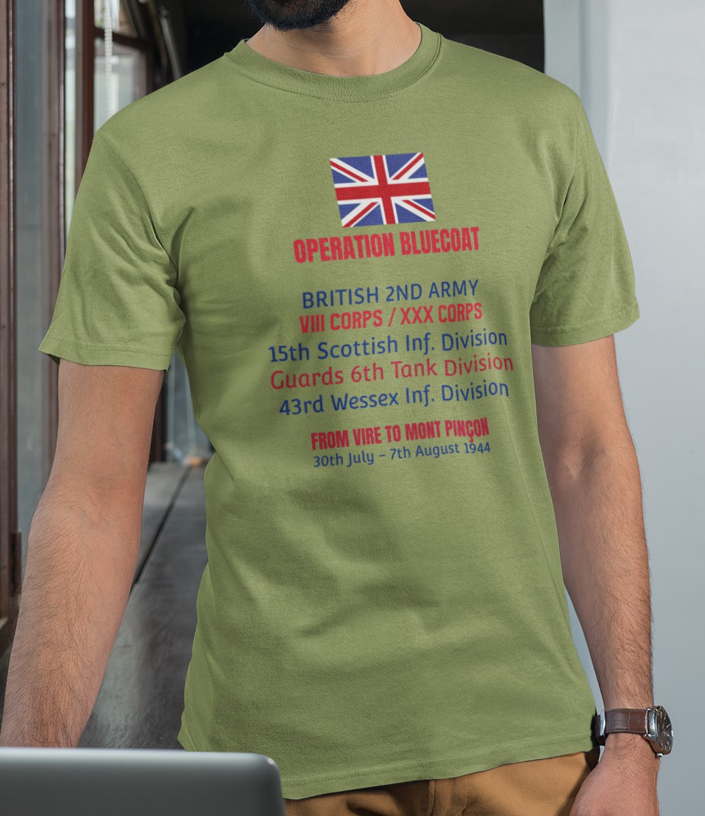 Operation Bluecoat 30th July - 7th August 1944 From Vire to Mont Pinçon T-Shirt. WW2 Post D-Day battles and campaigns.