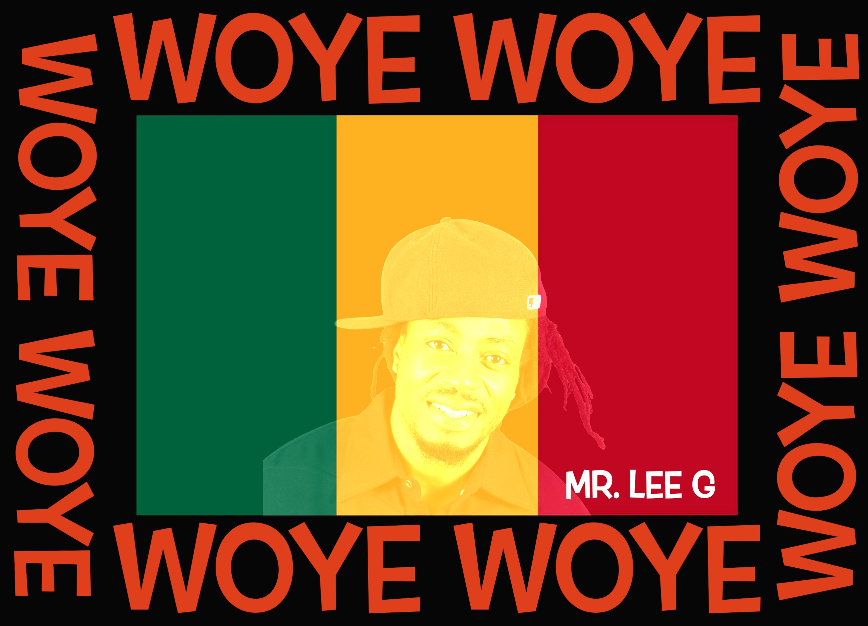 Woye Woye by Mr. Lee G