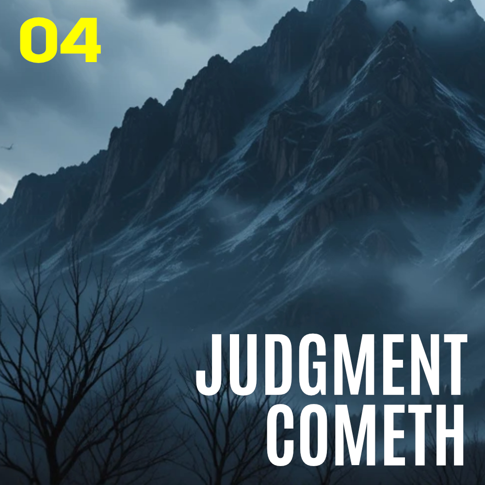 Judgment Cometh