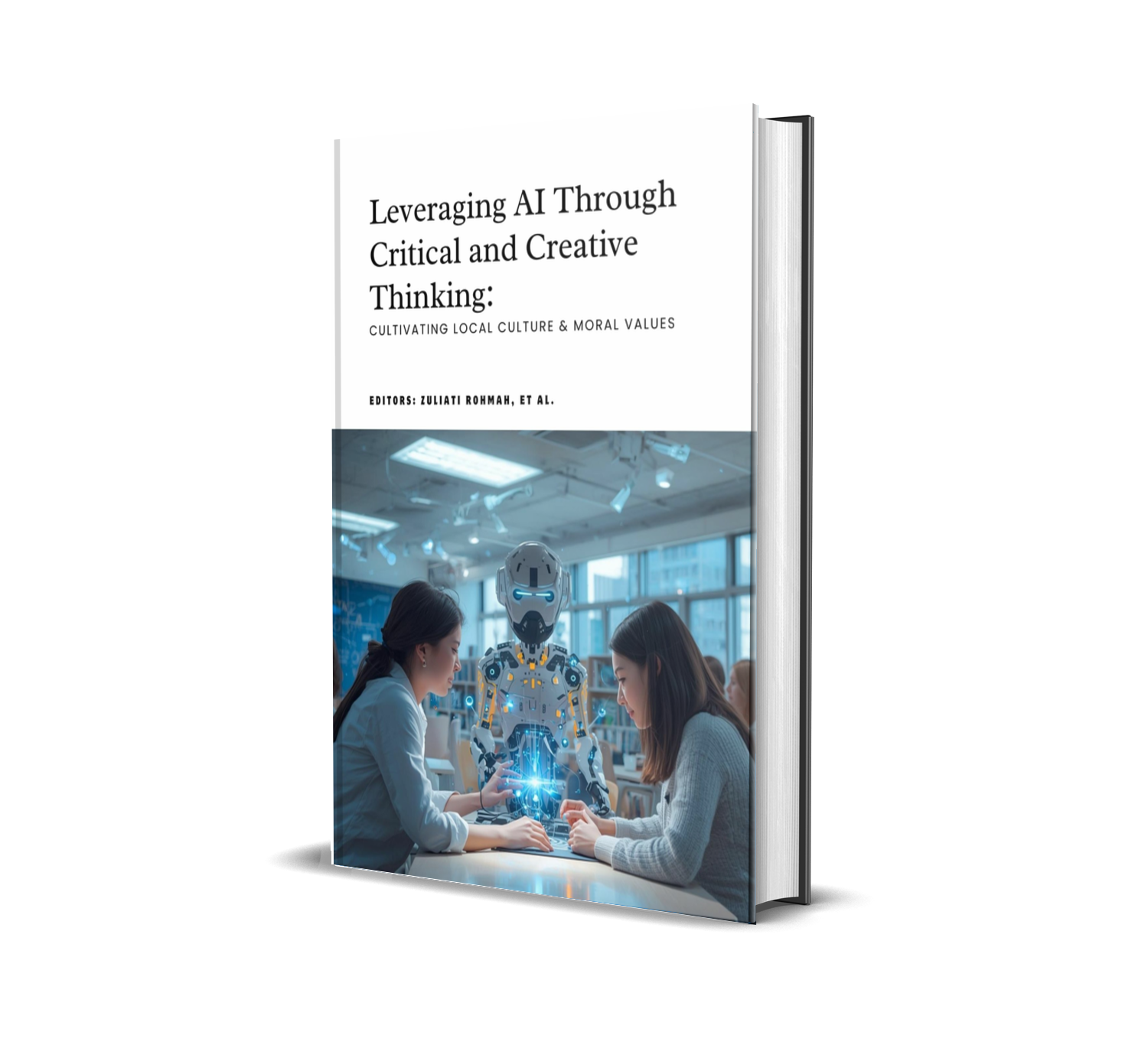 Leveraging AI Through Critical and Creative Thinking: Cultivating Local Culture & Moral Values
