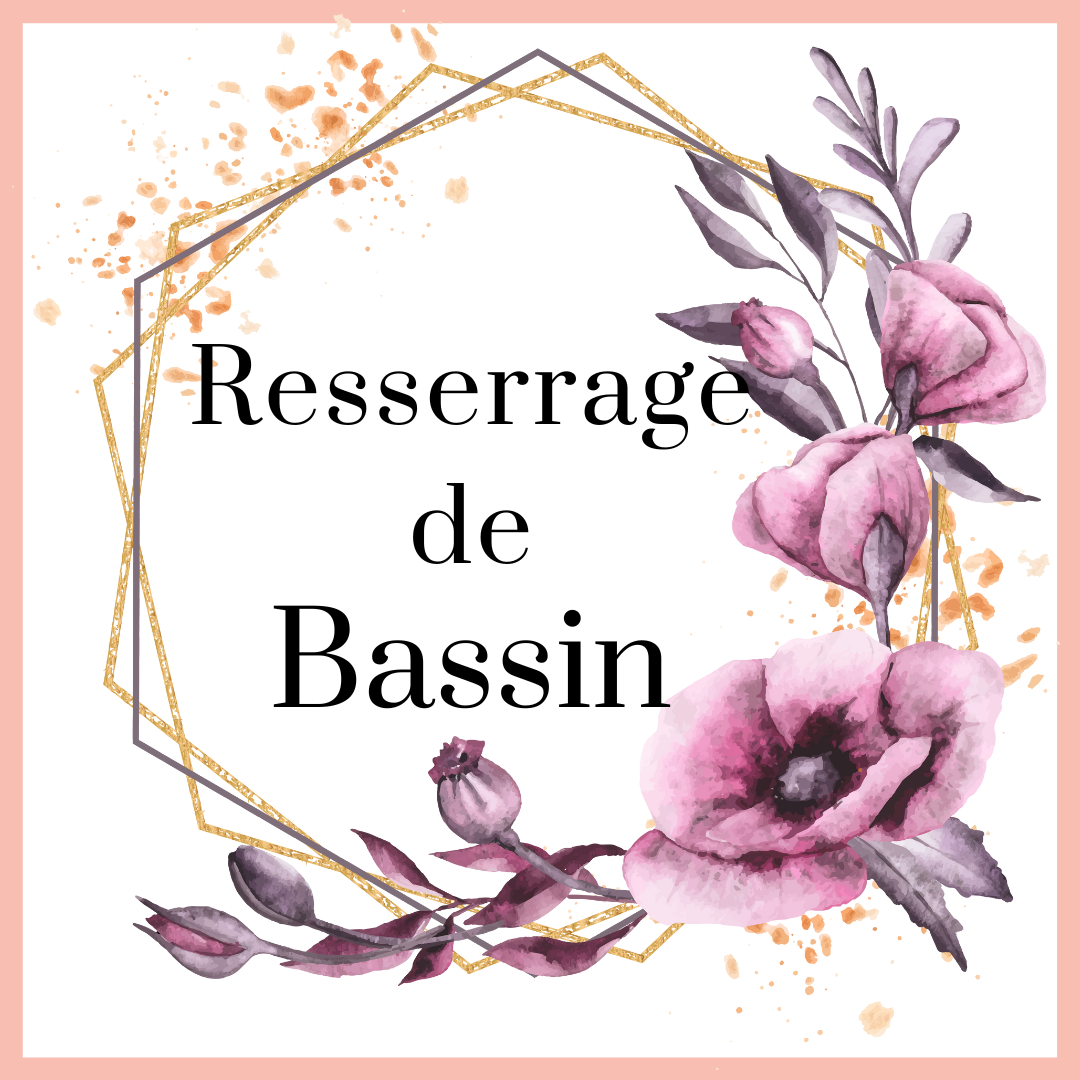 Resserrage du bassin
