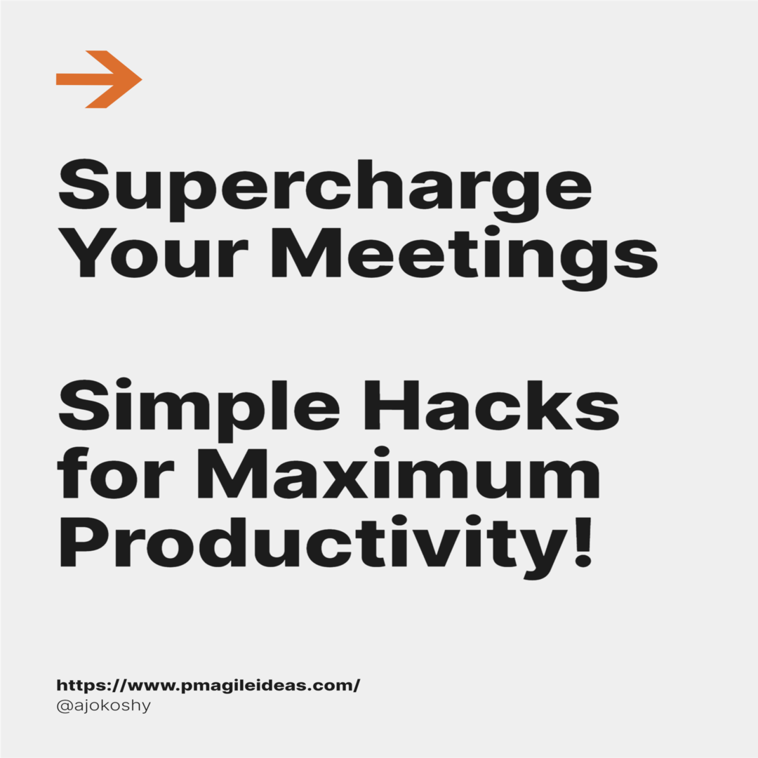Supercharge your meetings - simple hacks for maximum productivity
