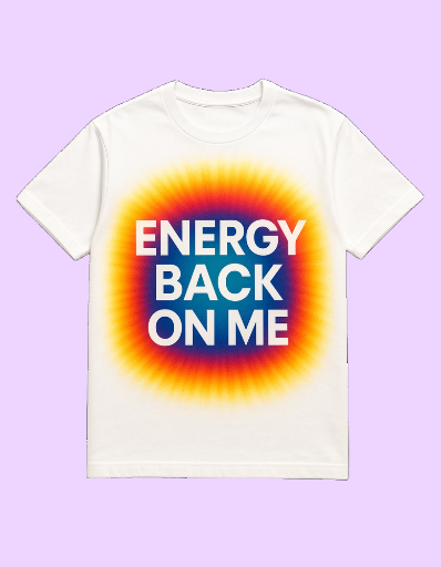 ☀️ Energy Back On Me Tee – Bold Aura Protection Shirt