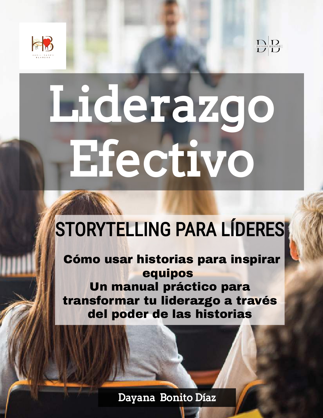 Liderazgo Efectivo - Storytelling para Líderes