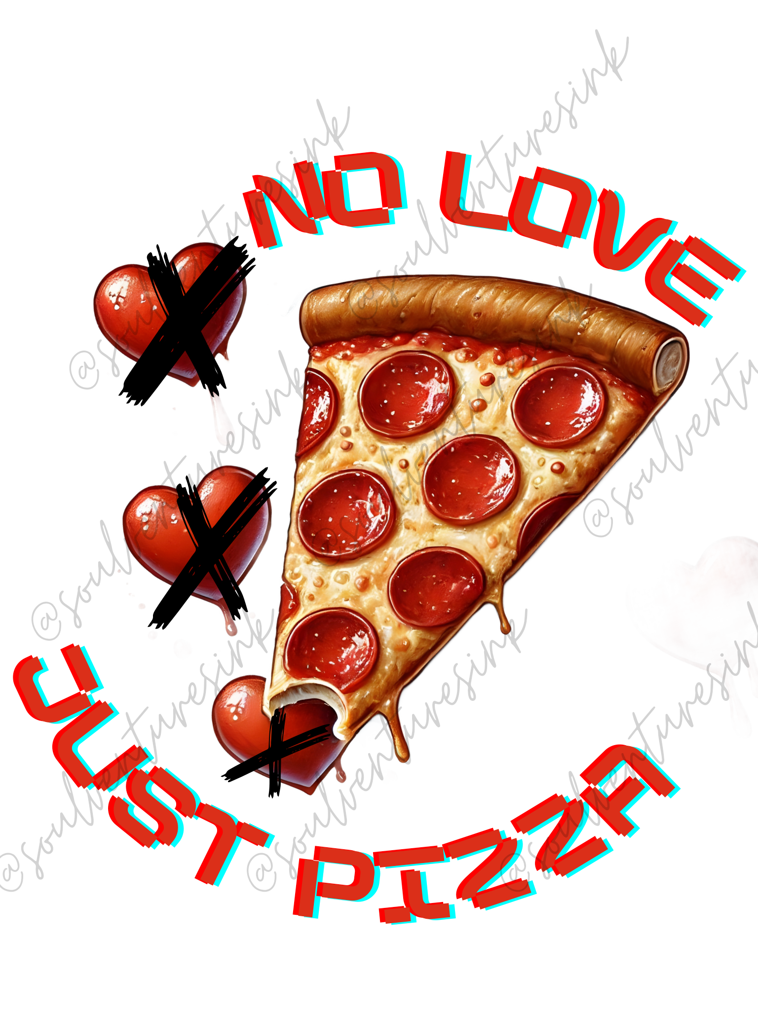 No Love, just Pizza PNG File