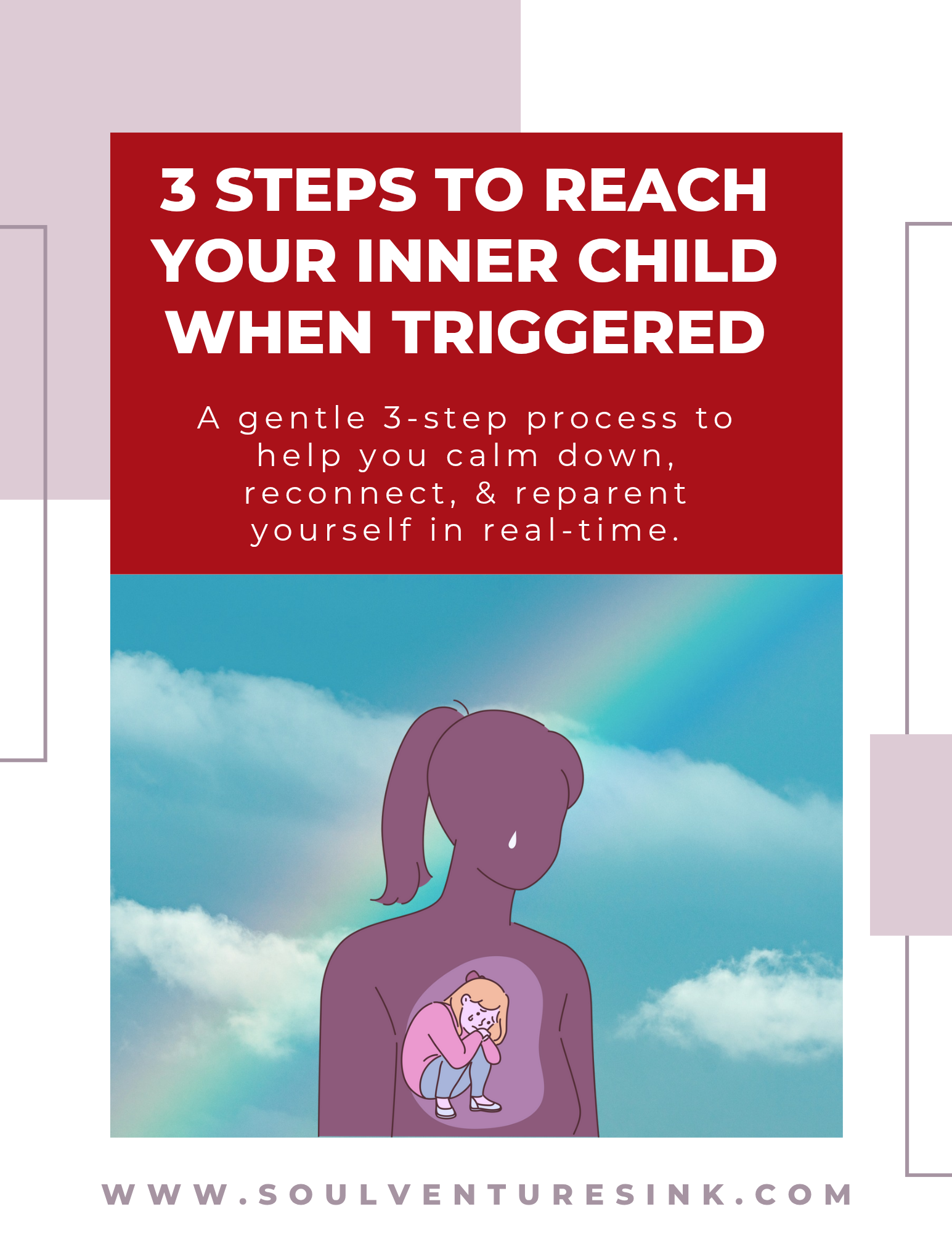 3 Steps to Connect with your Inner Child when Triggered