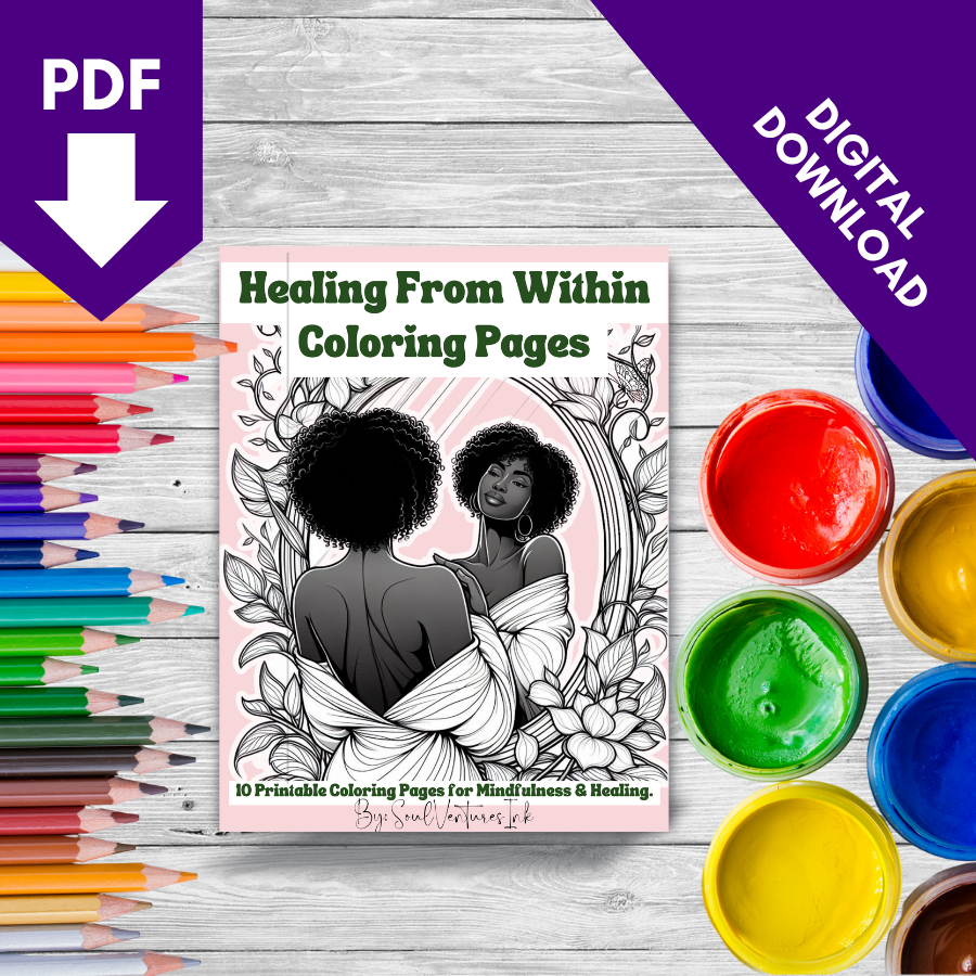 Healing From Within Coloring Pages | Self Love & Mindfulness Printable Art for Relaxation, Growth & Emotional Healing