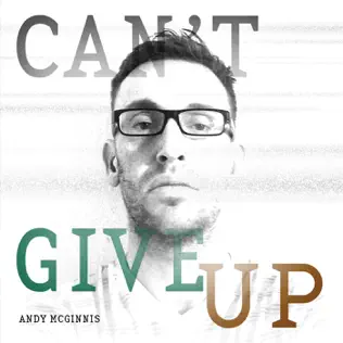 'Can't Give Up' Album by Andy McGinnis (Compact Disc)
