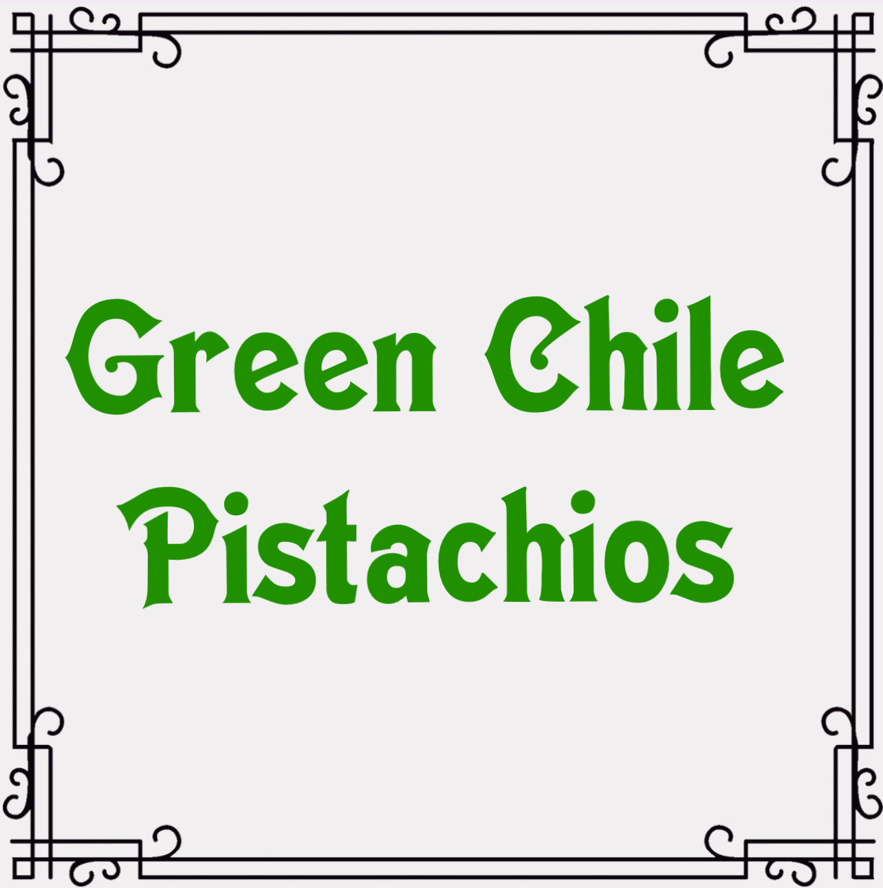 Green Chile Pistachios