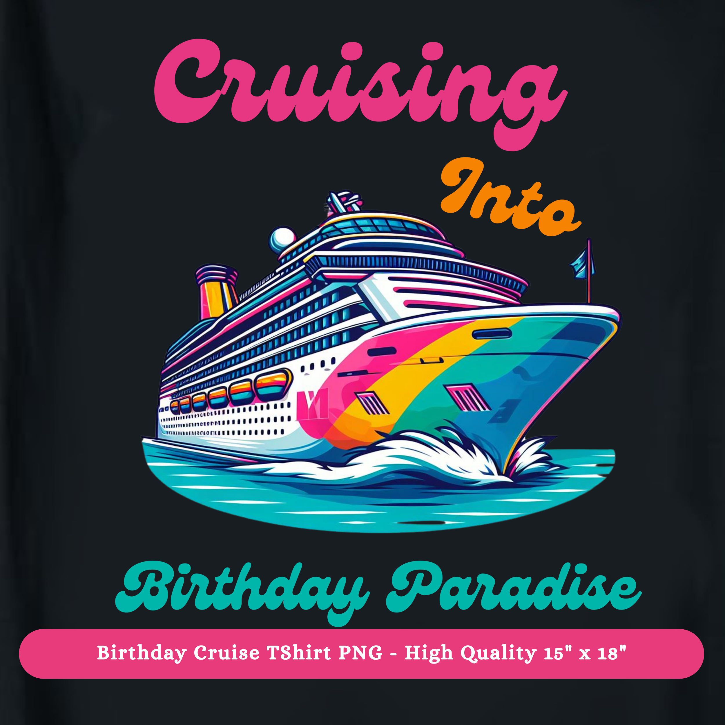 Birthday Cruise T Shirt Digital Download