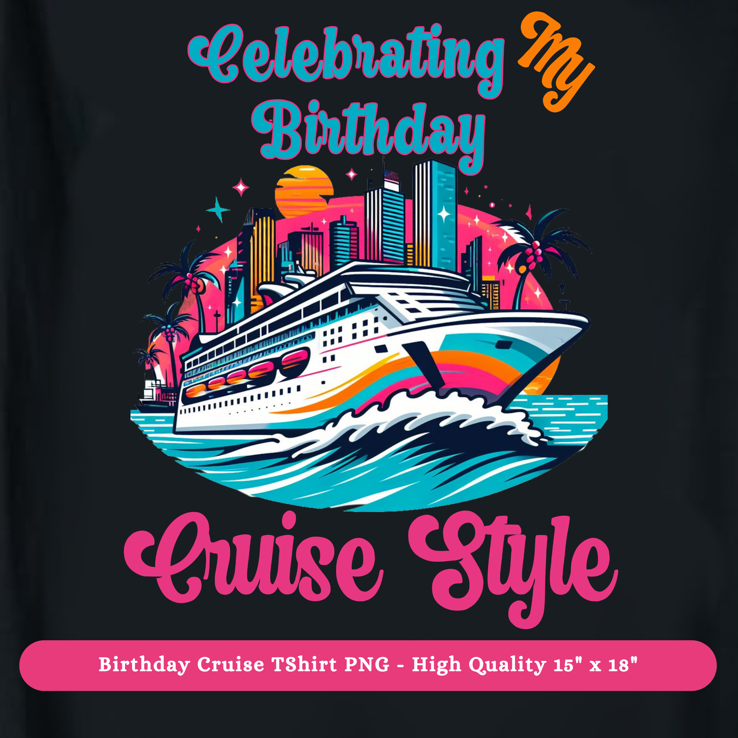 Birthday Cruise T Shirt Digital Download