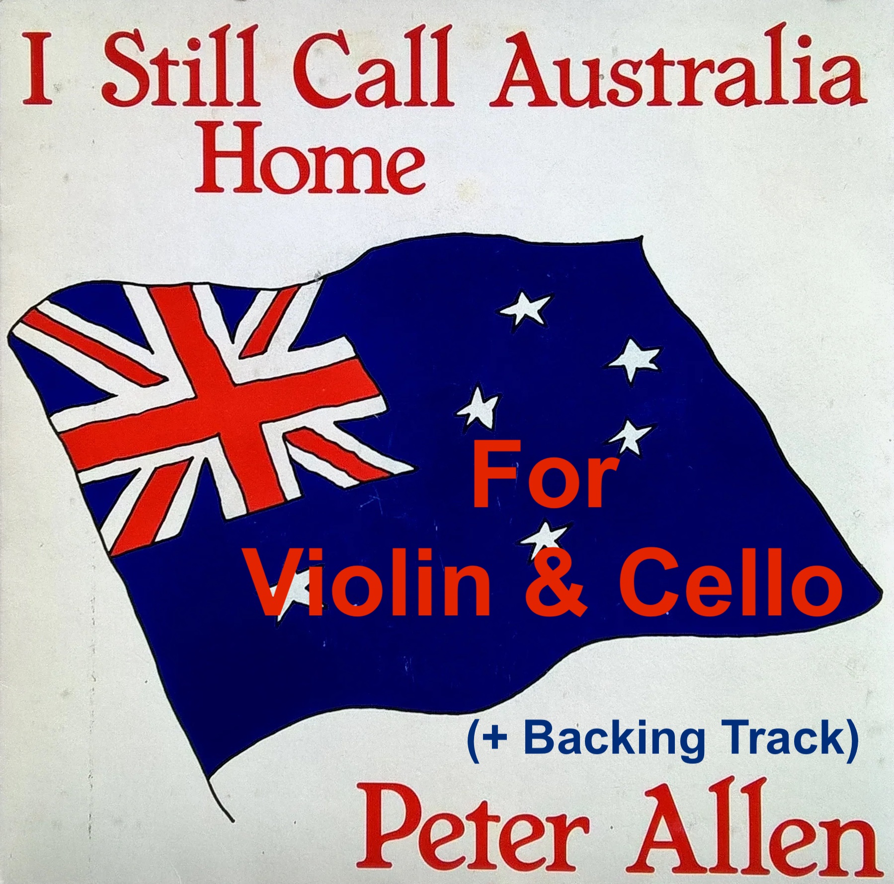 "I Still Call Australia Home" for Violin & Cello ( + Backing Track)