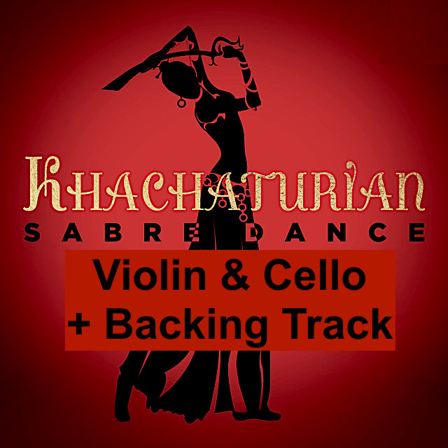 "Sabre Dance" for Violin & Cello Duo + Backing Track